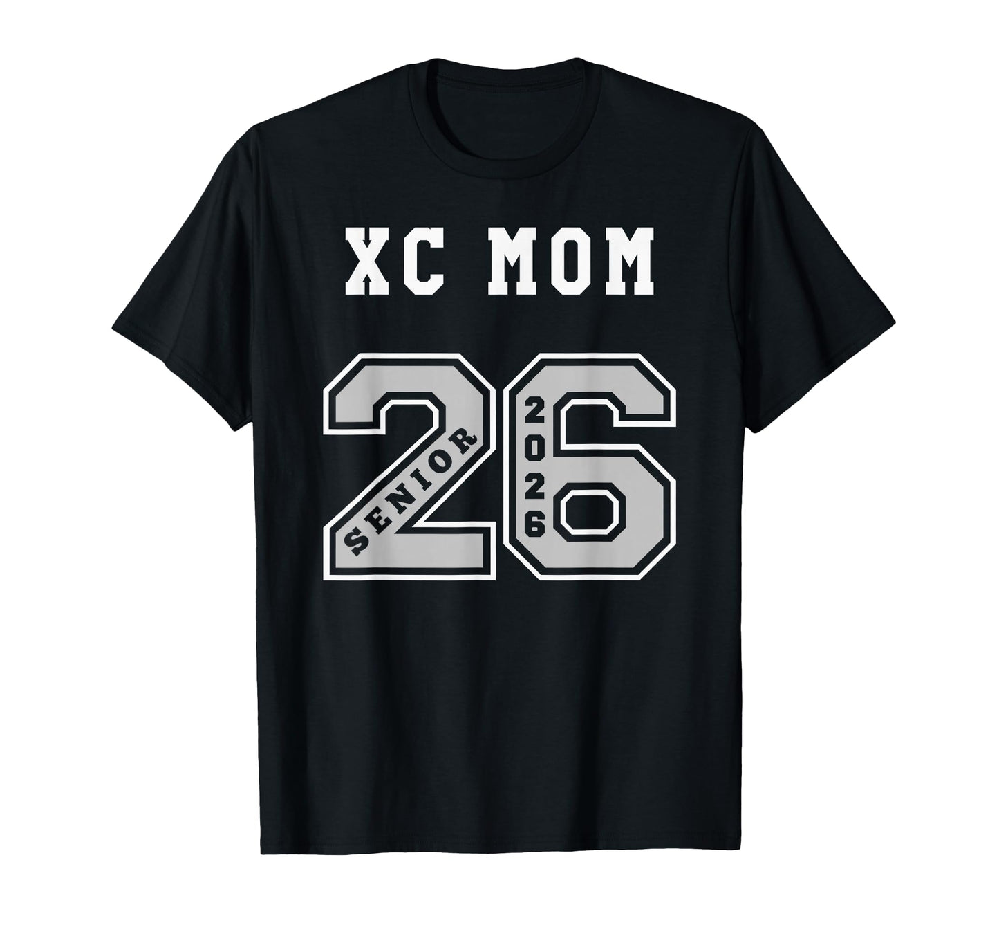 CROSS COUNTRY MOM 2026 SENIOR - XC MOM SENIOR CLASS 26 T-Shirt