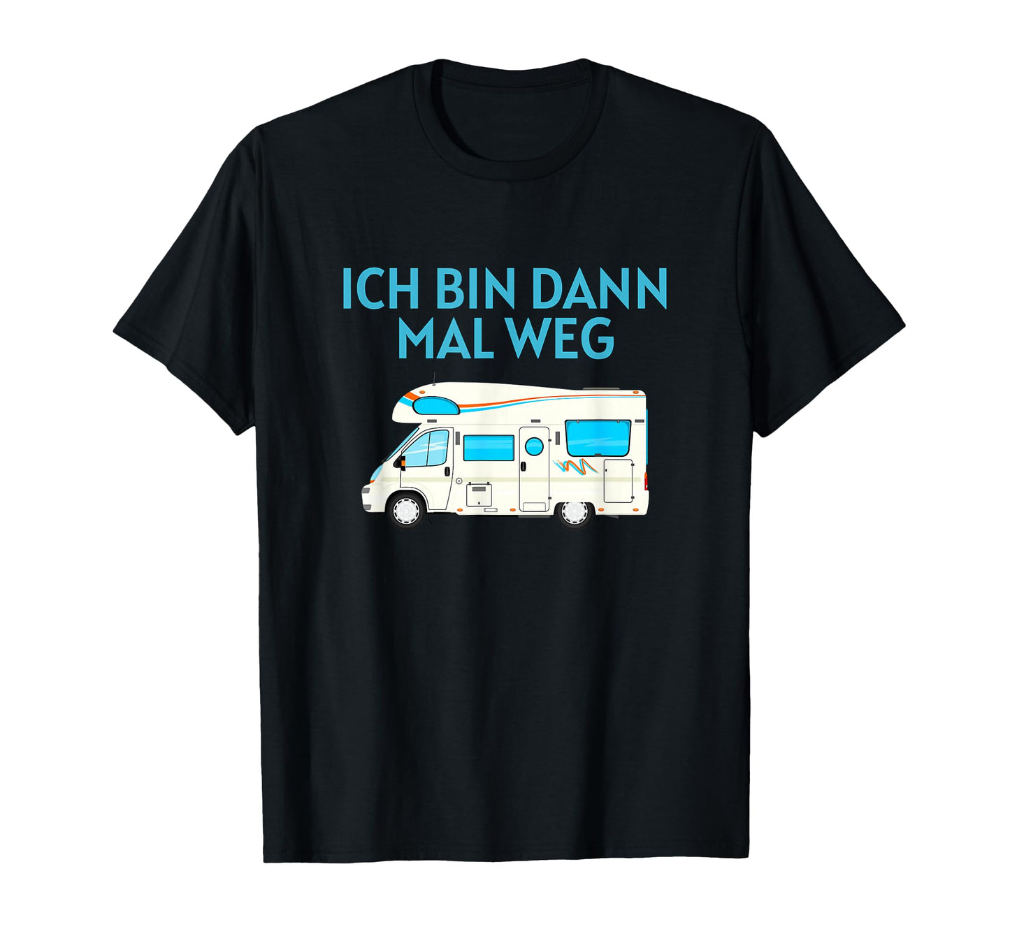 Ich bin dann mal weg - Motorhome - Camping Car T-Shirt