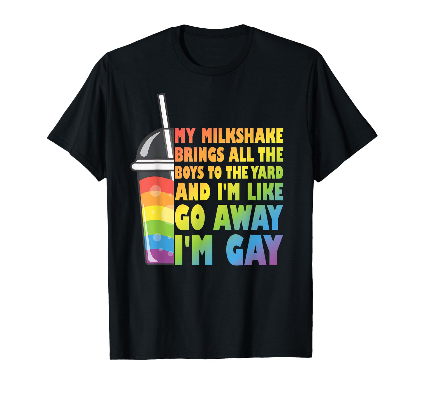 My Milkshake Brings All The Boys To The Yard LGBTQ Gay Pride T-Shirt