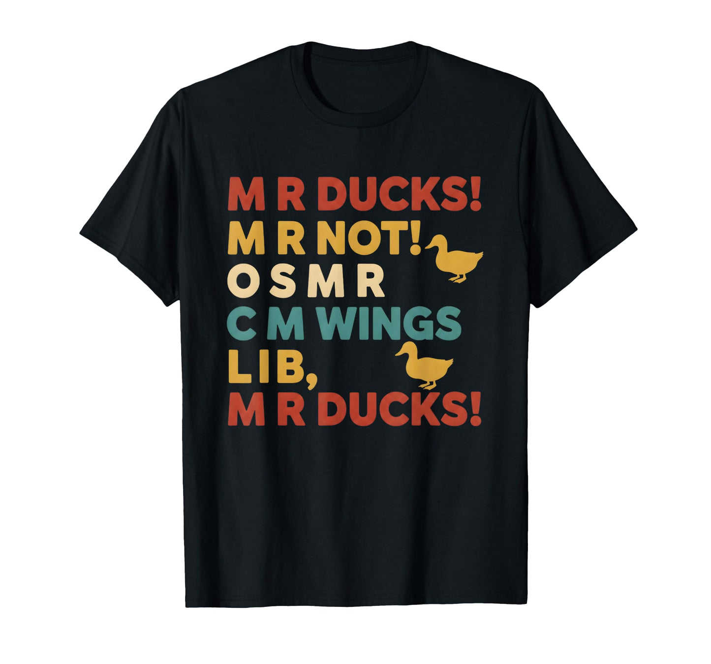 Funny Hunting Humor Tee for M R Ducks T-Shirt