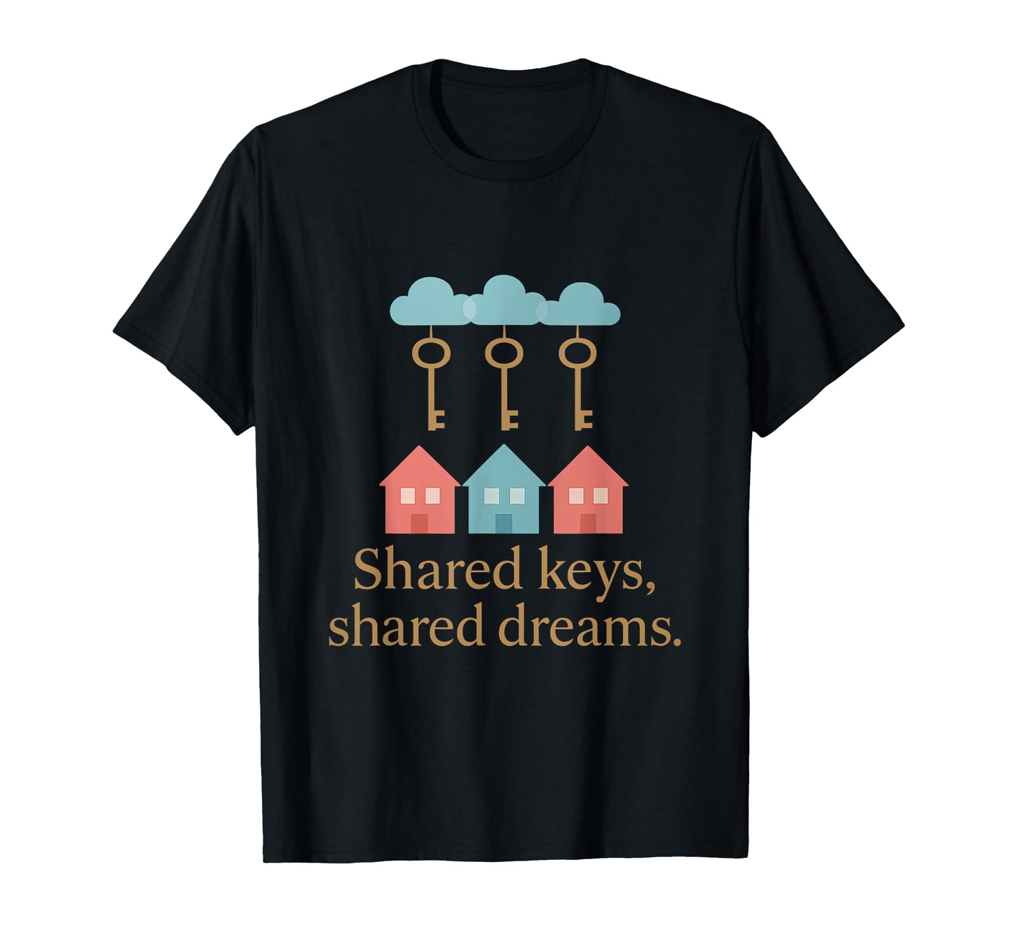 Shared Keys Shared Dreams Gold Pink Blue Community Pride T-Shirt