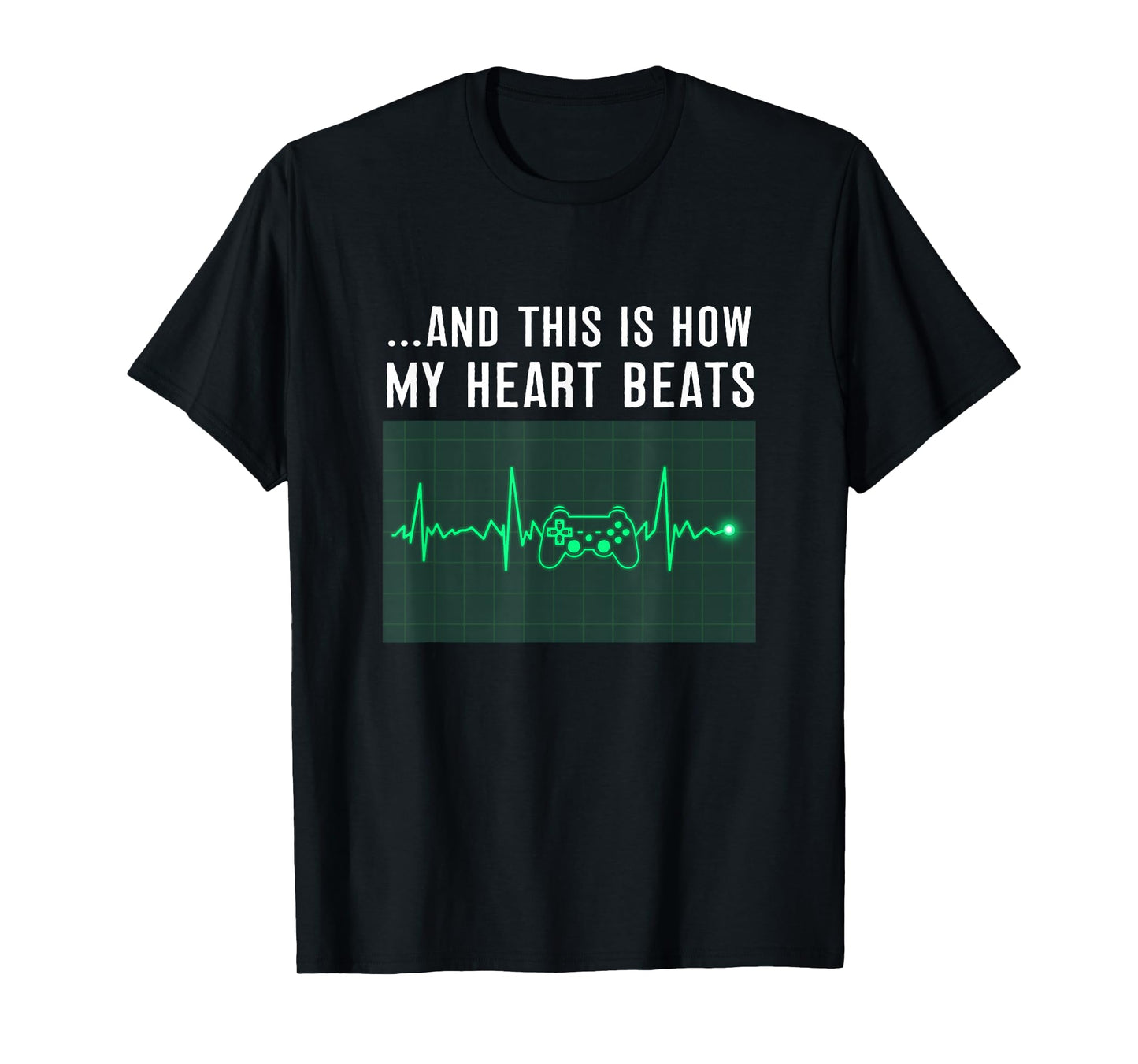 and This is How My Heart Beats Funny Video Games Gamer T-Shirt