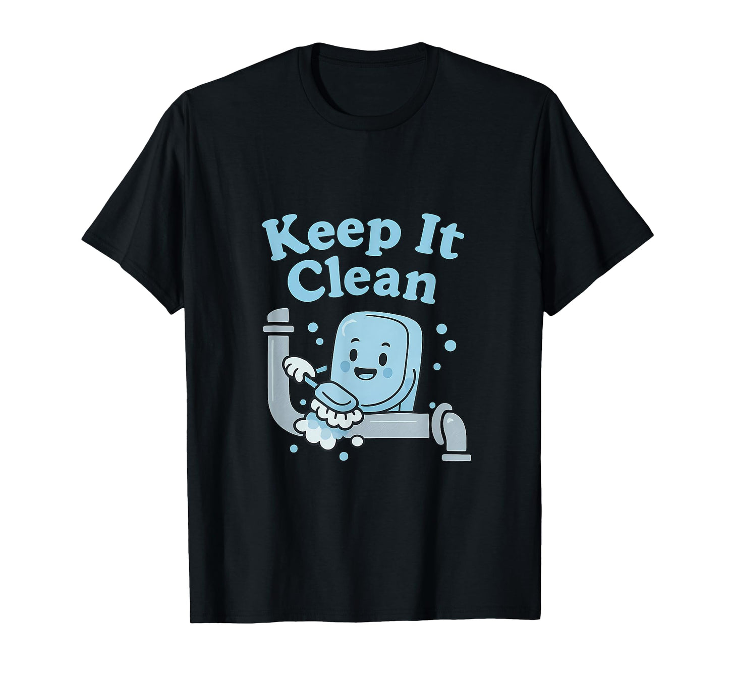 Keep It Clean Funny Plumber Soap Pipe Design T-Shirt