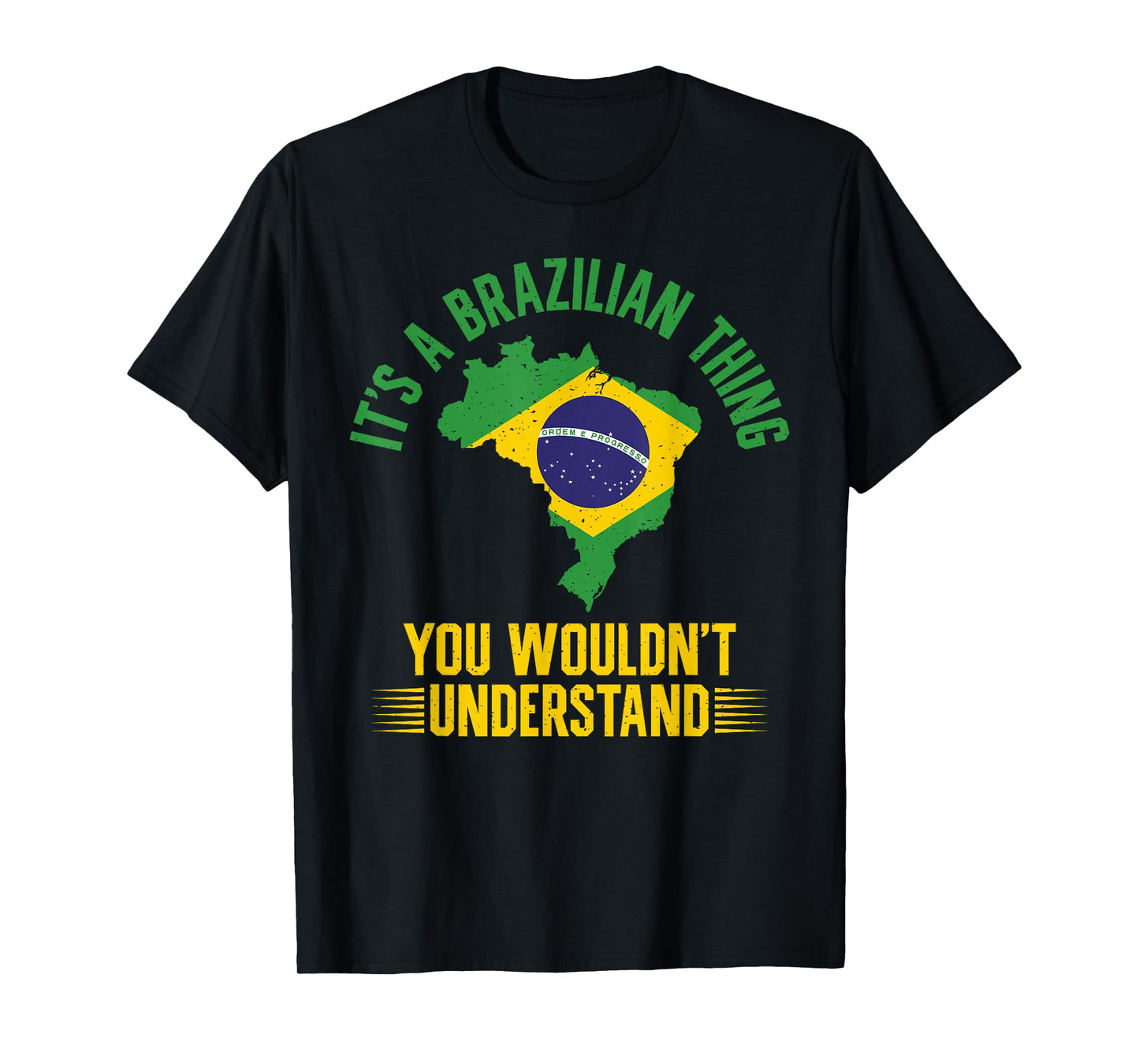 Its a Brazilian Thing you wouldnt understand Brazil T-Shirt