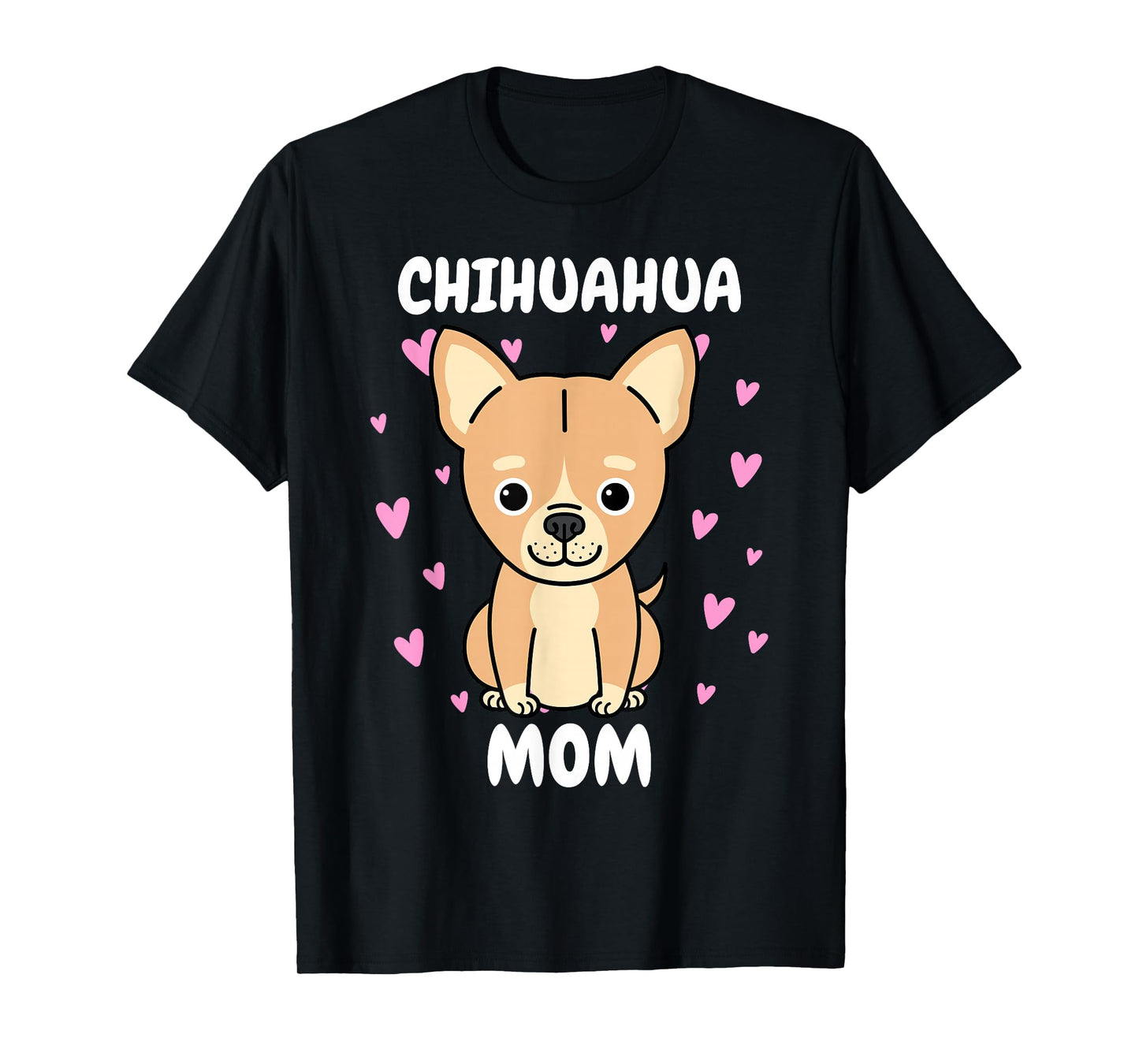 Chihuahua Mom Mummy Mama Mum Mommy Mother's Day Mother T-Shirt