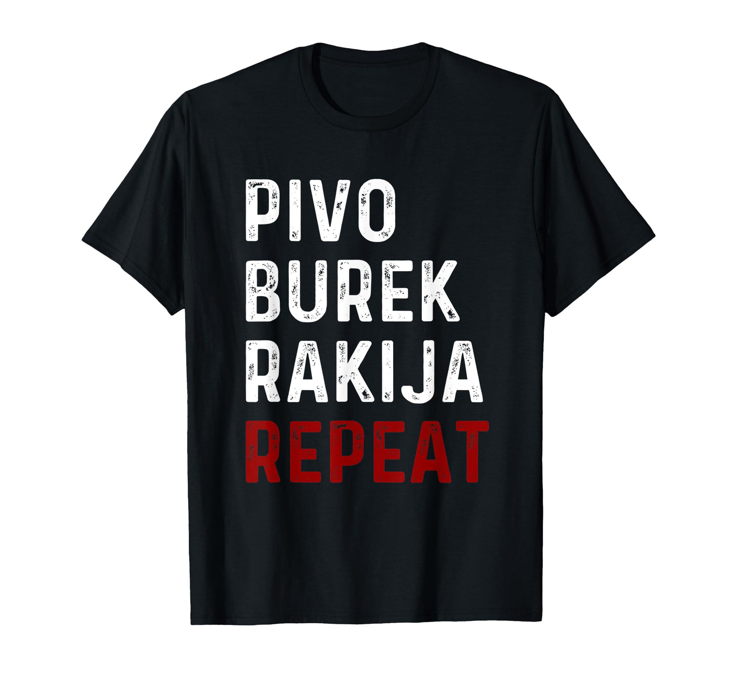 Pivo Burek Rakija Repeat - Funny Balkan Food & Drink T-Shirt