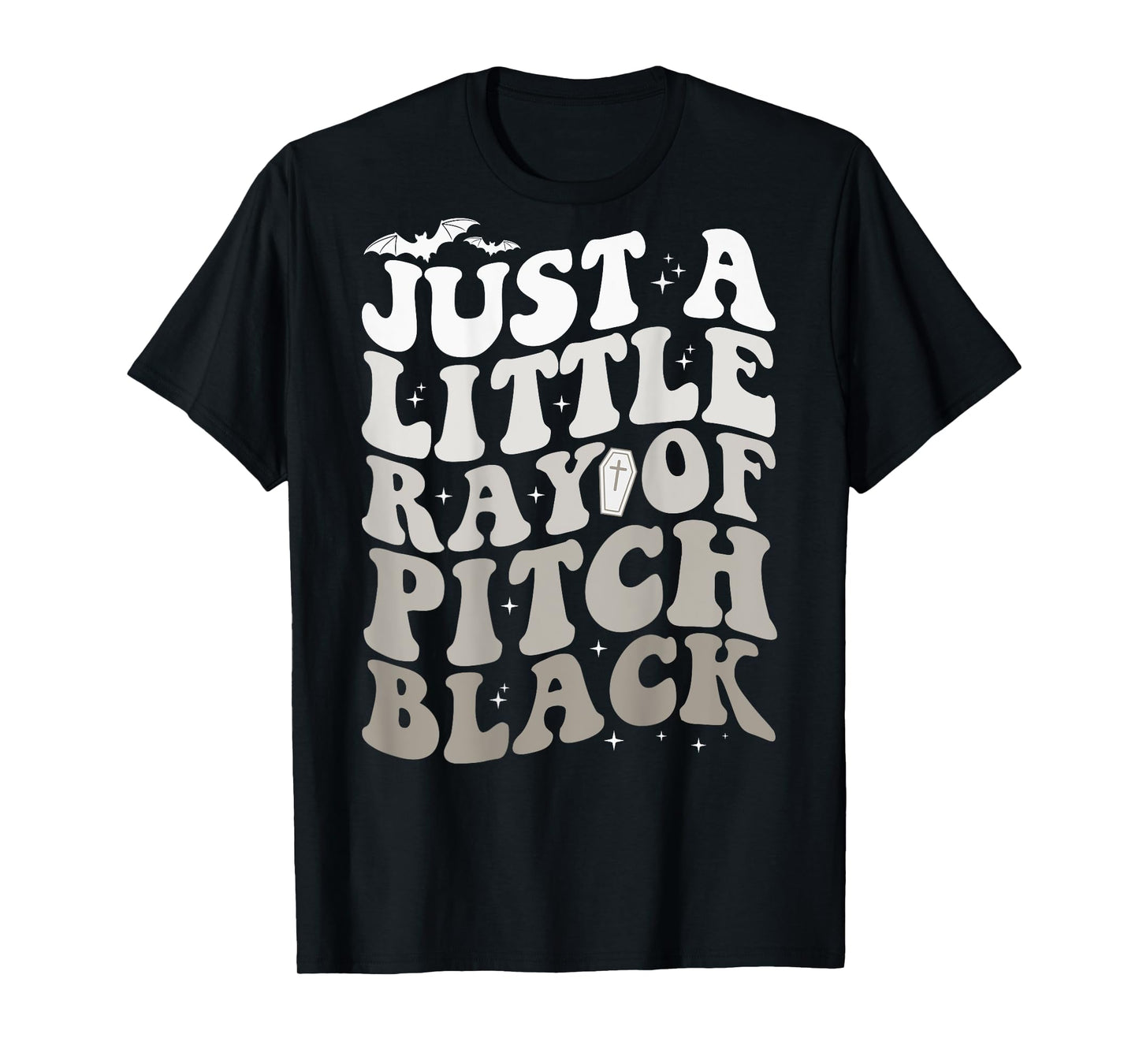 Just A Little Ray Of Pitch Black Witch Halloween ON BACK T-Shirt