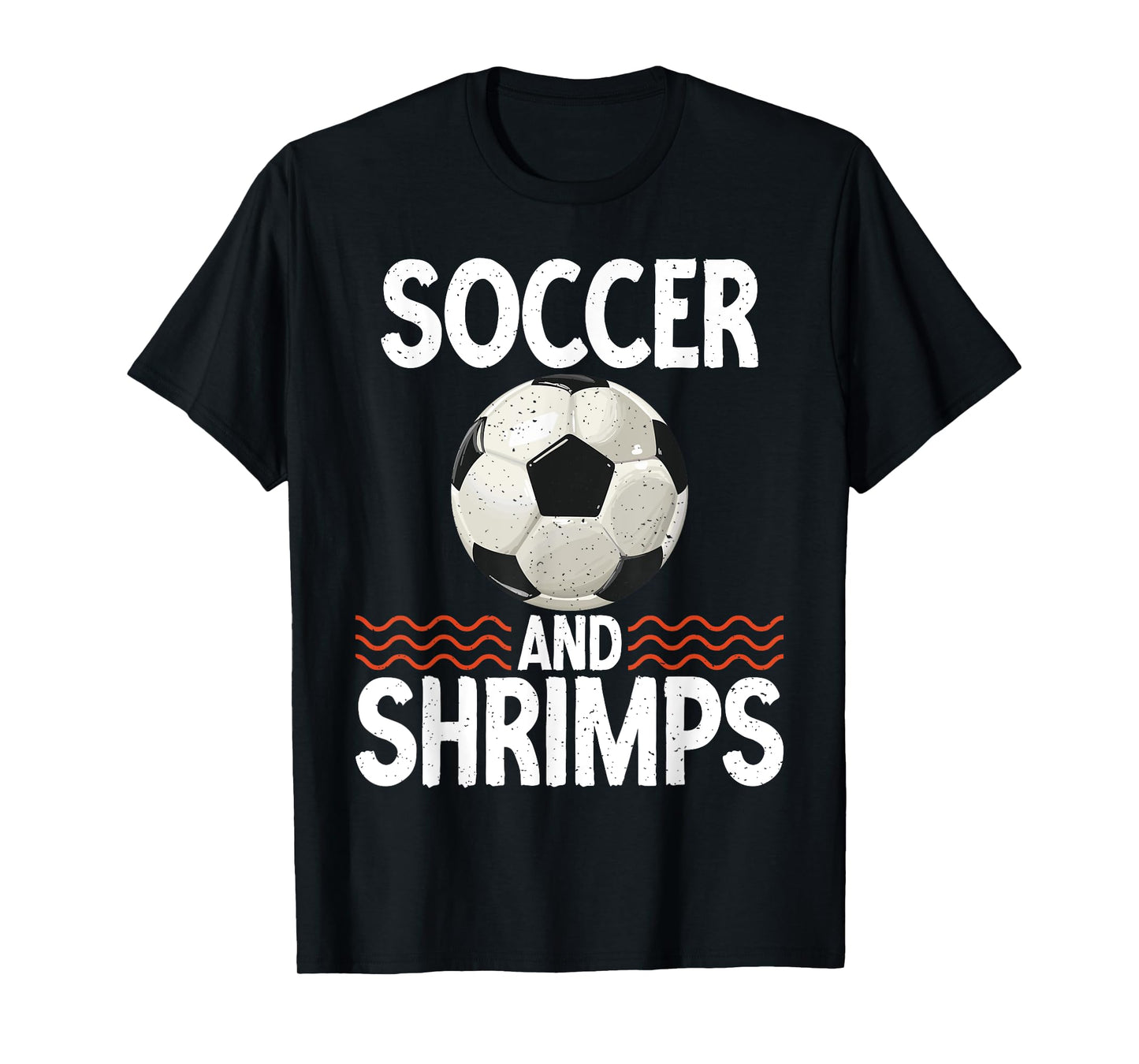 Soccer and Shrimps Lover T-Shirt