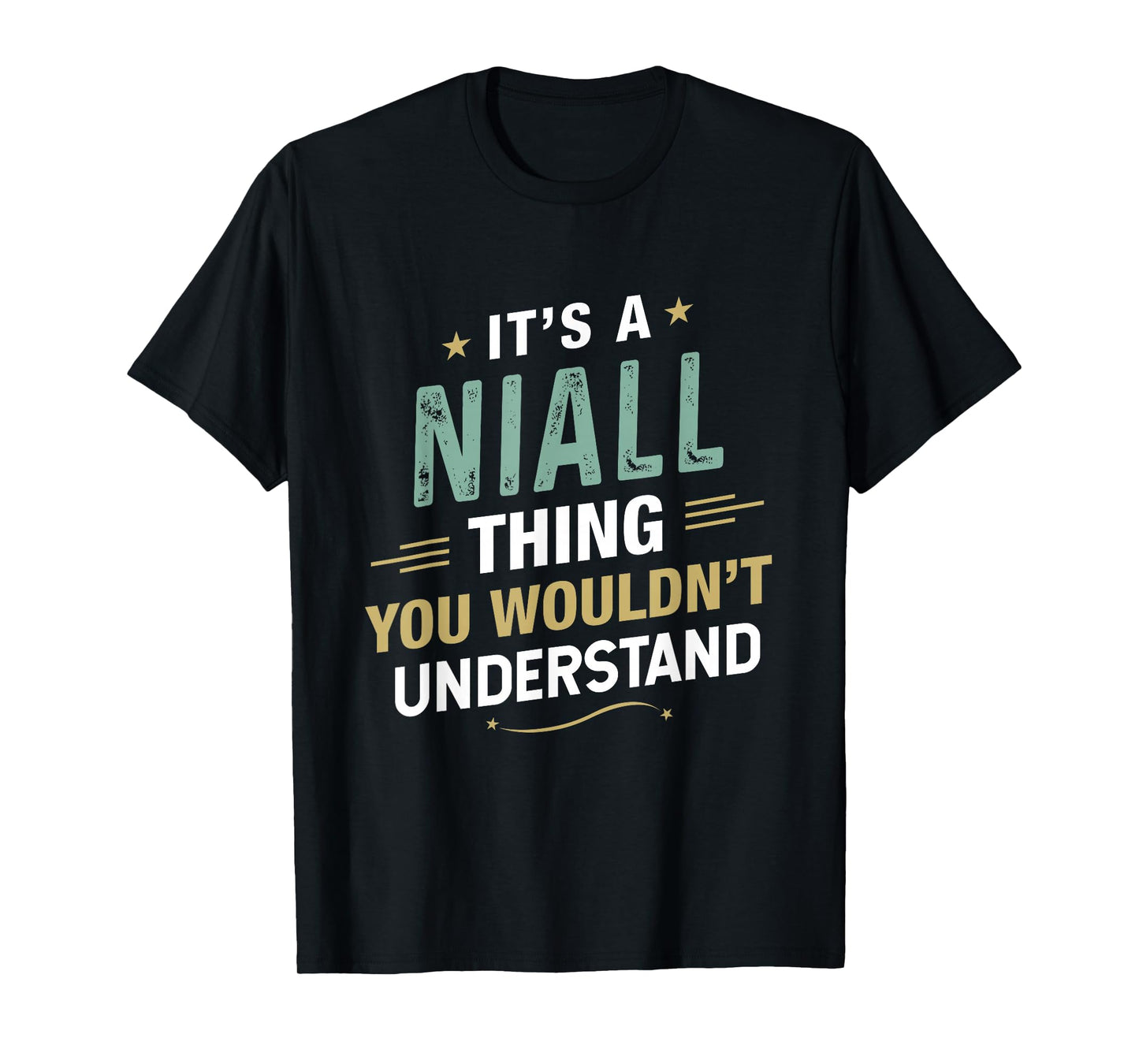 It’s a Niall Thing You Wouldn’t Understand First Name T-Shirt
