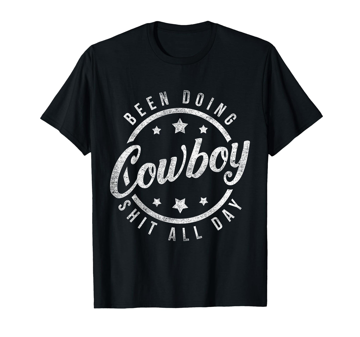 Been Doing Cowboy Shit All Day Cowboy T-Shirt