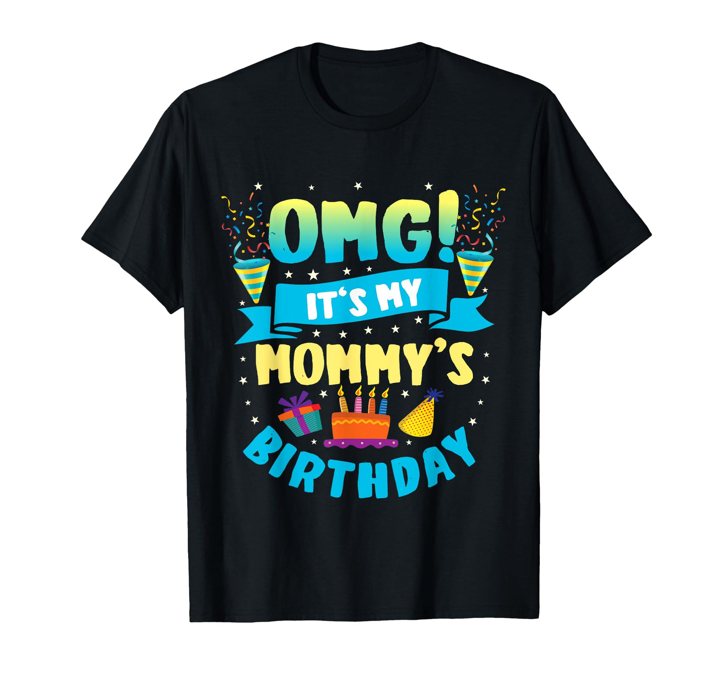 OMG It's My Mommy Birthday T-Shirt