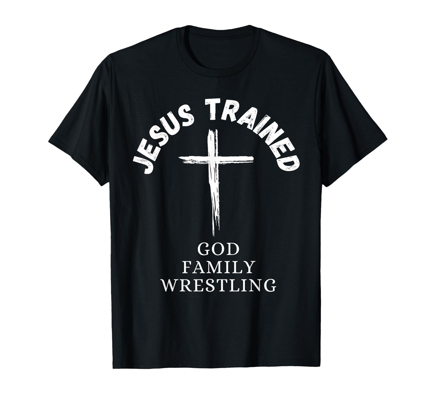 Jesus Trained Wrestling, Jesus Trained God Family Wrestling T-Shirt