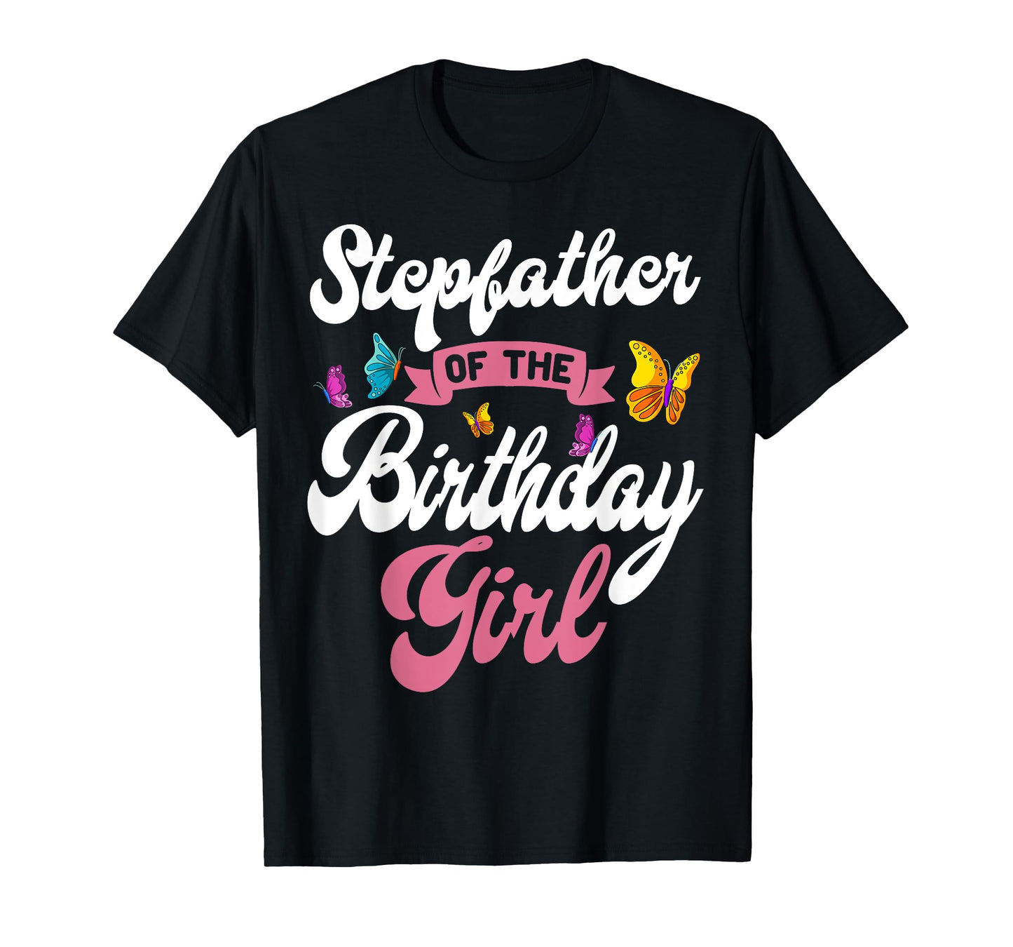Butterfly Stepfather Birthday Party Garden Family Theme T-Shirt
