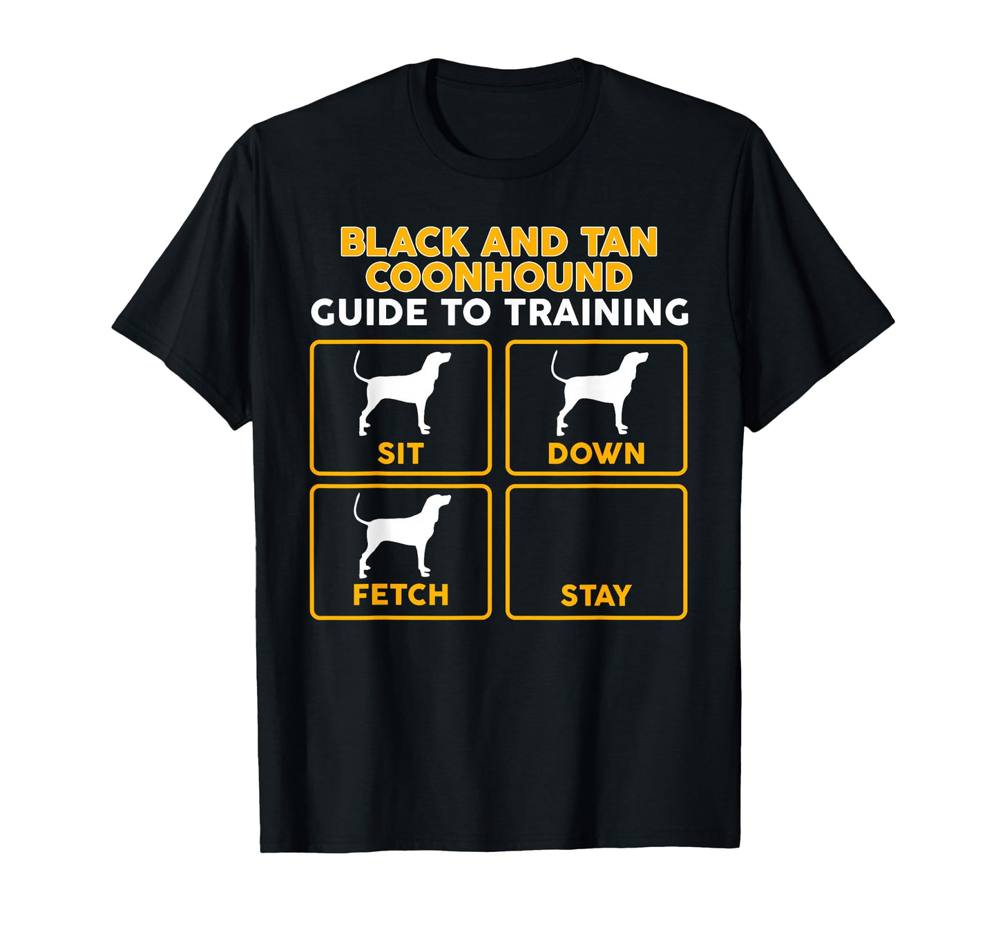 Black and Tan Coonhound T-Shirt | Funny Guide To Training T-Shirt