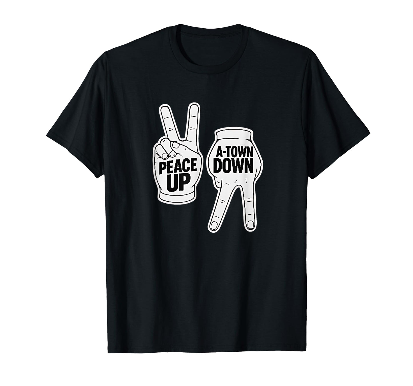 Peace Up A Town Down Apparel For Men Women T-Shirt