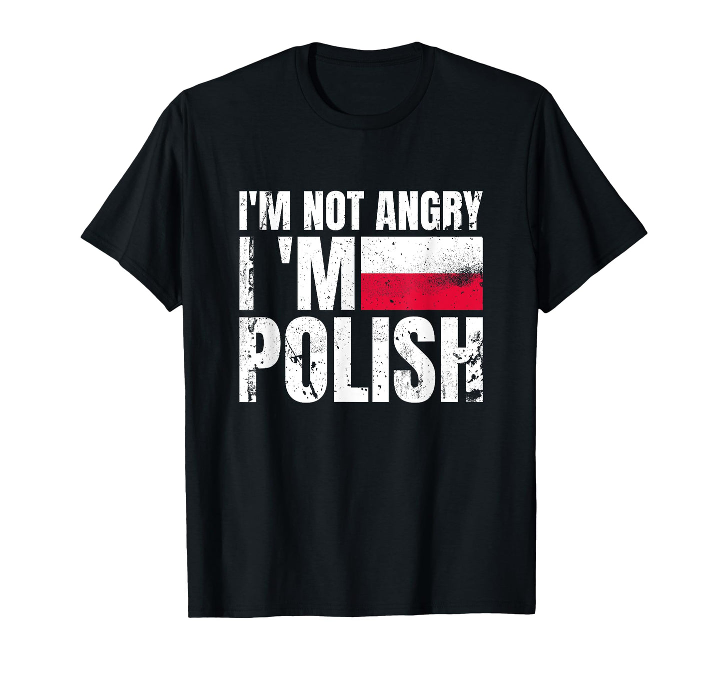 I'm Not Angry I'm Polish Poland Vintage Flag Pole T-Shirt