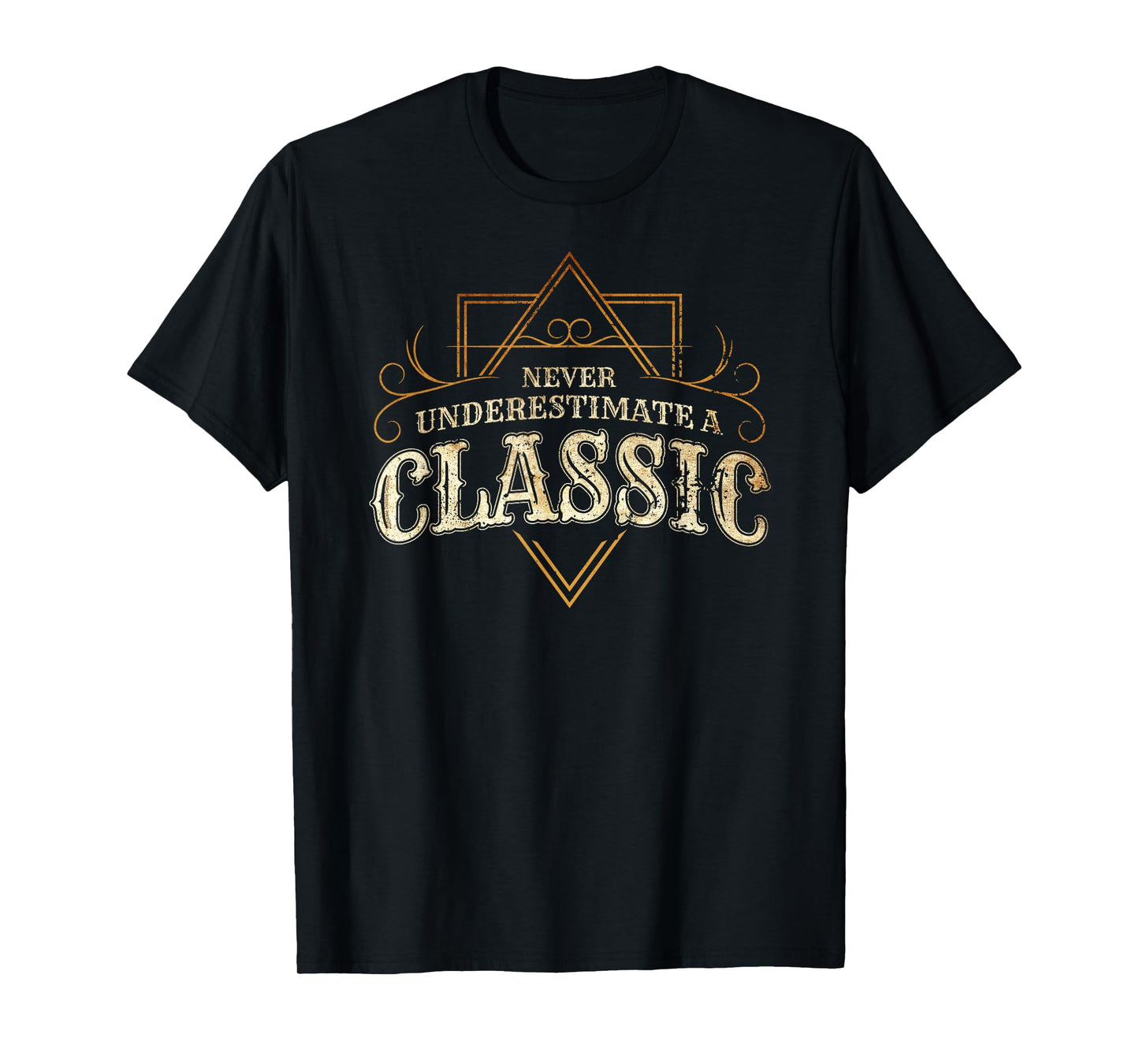 He's a Classic - Never Underestimate an Old Man T-Shirt