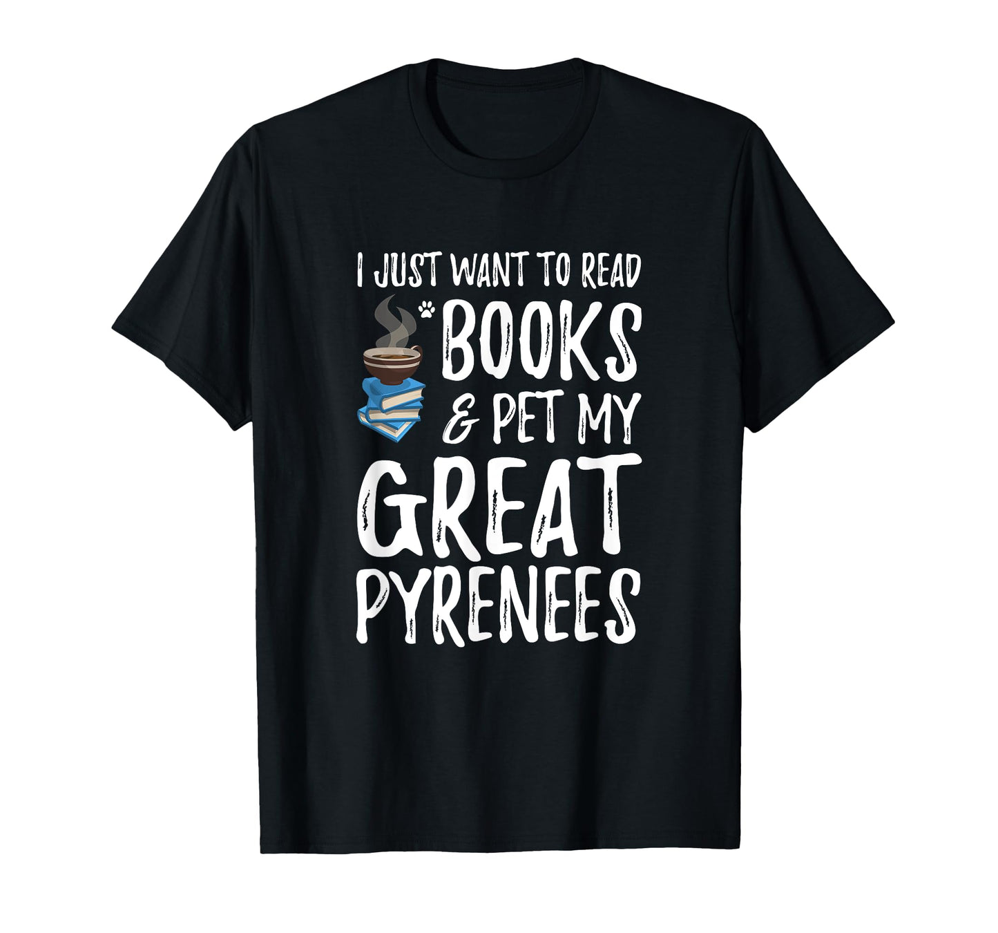Great Pyrenees Dog Lover Book Funny Dog Mom T- T-Shirt for Men Women