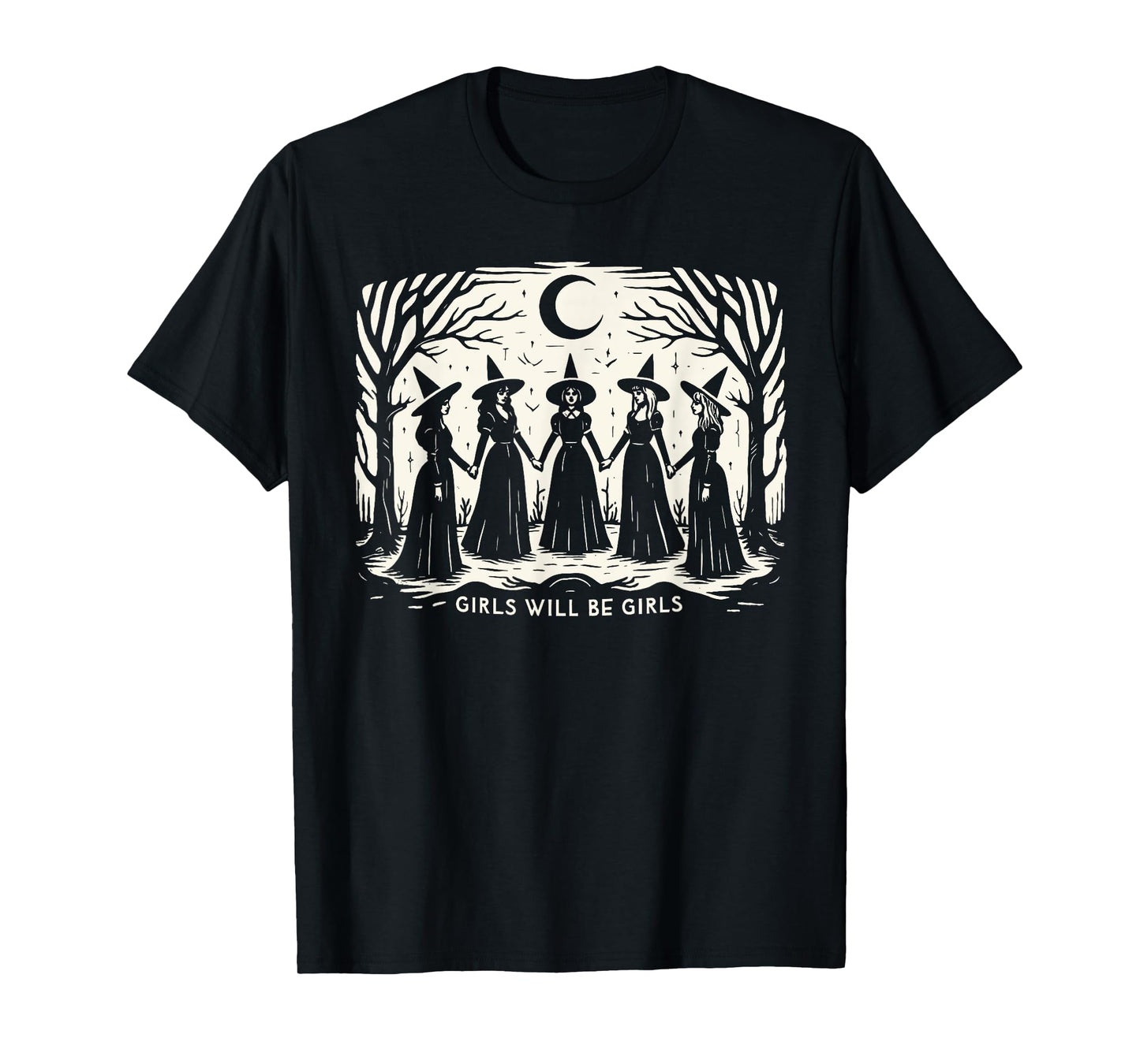 Girl Will Be Girls Witch Witchy Spooky Season Halloween T-Shirt