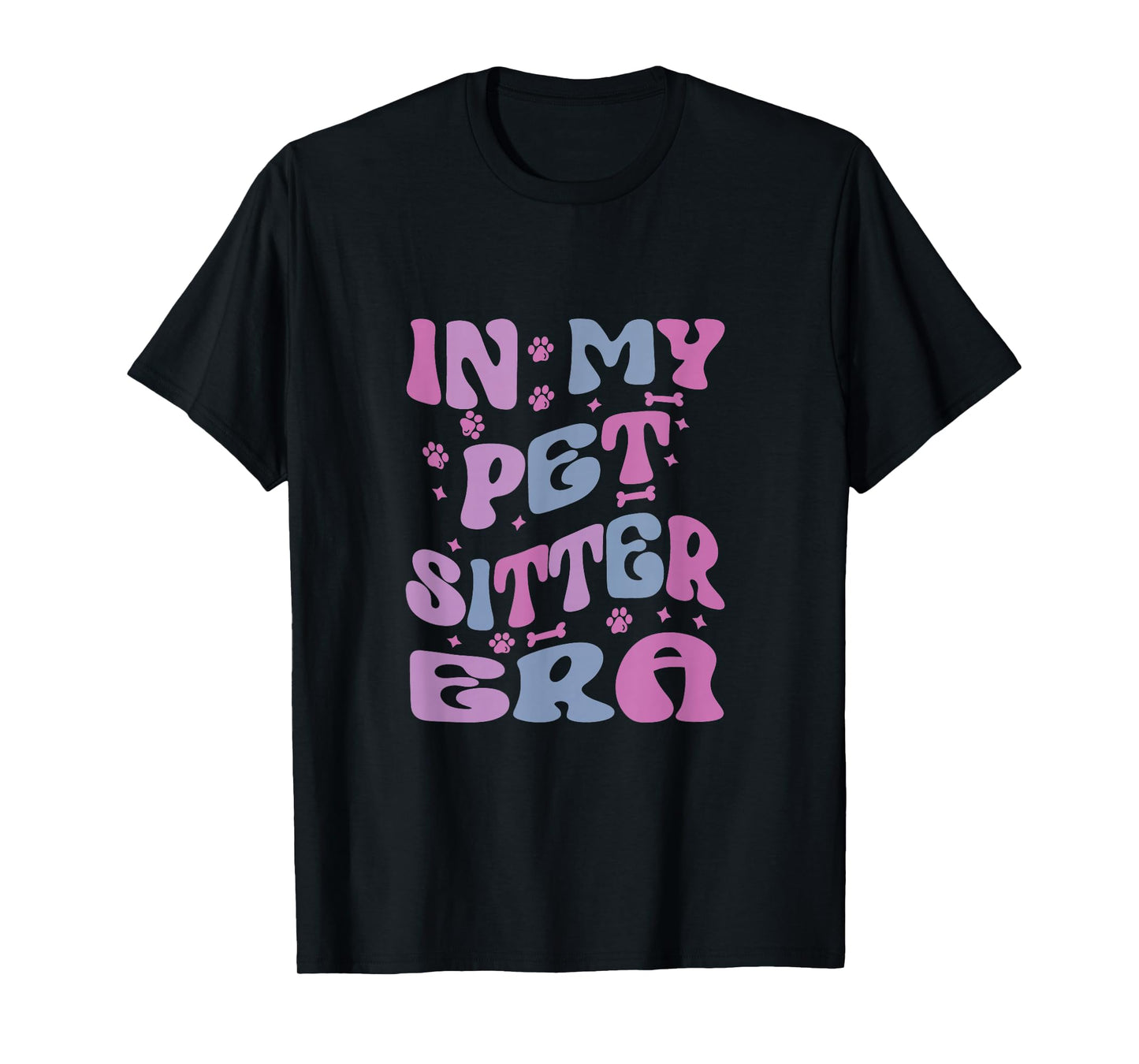 in my pet sitter era T-Shirt