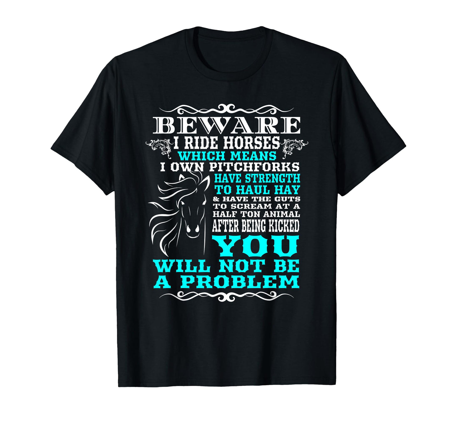 Funny Horse Lover Beware I Ride T-Shirt