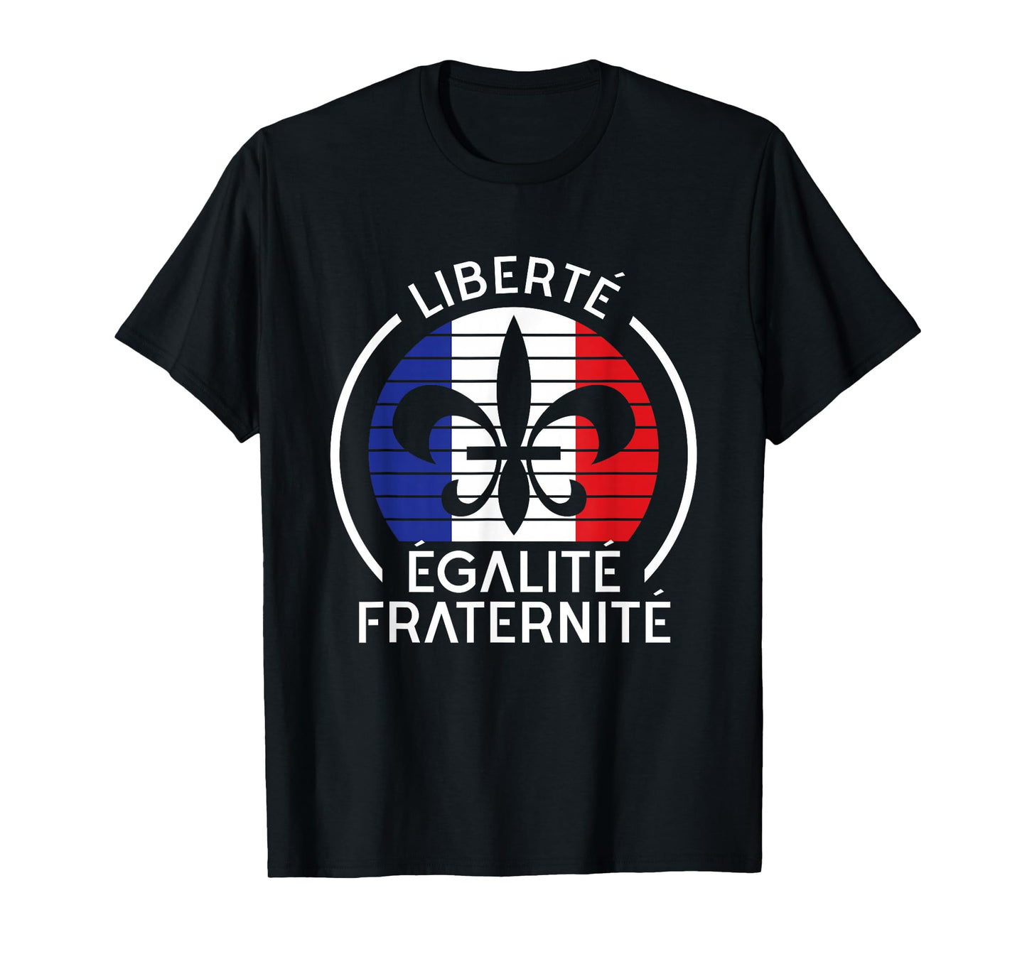 Liberte Egalite Fraternite Bastille Day France Flag T-Shirt