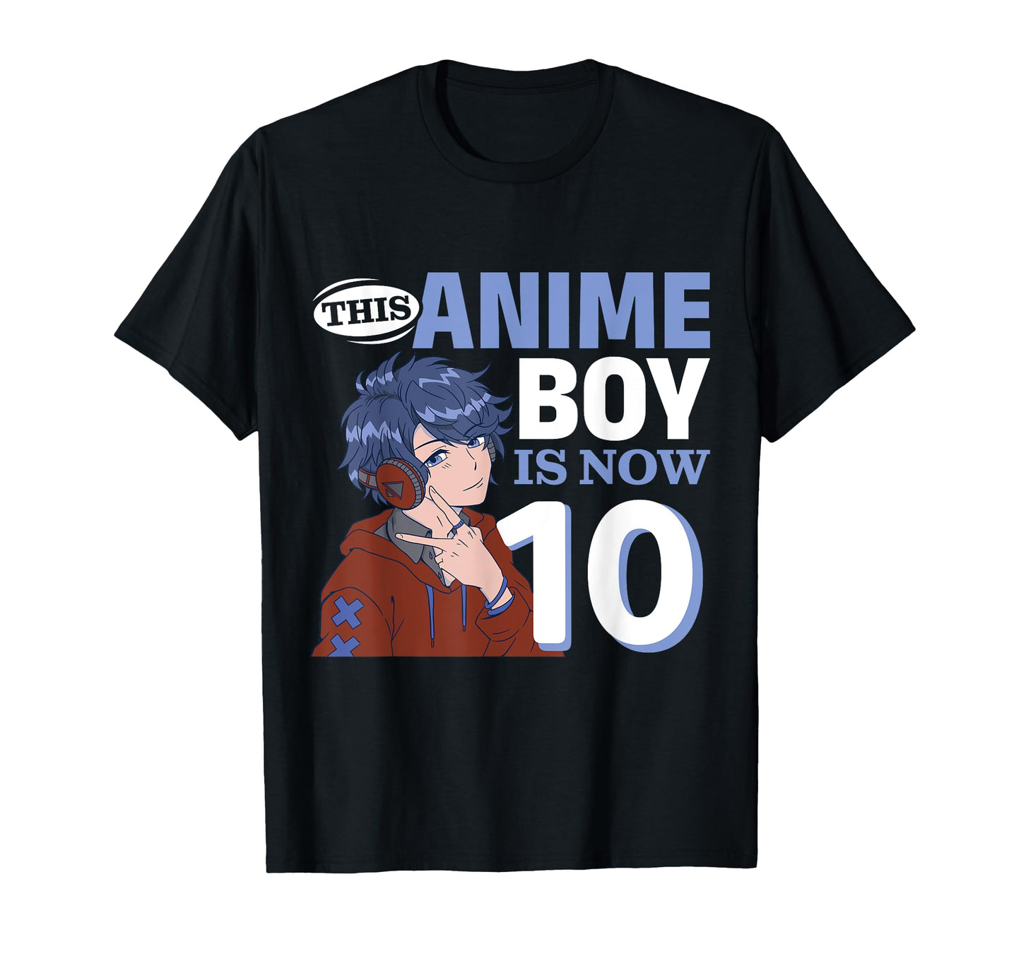 This Anime Boy Is Now 10 Years Old Anime 10 th Birthday T-Shirt