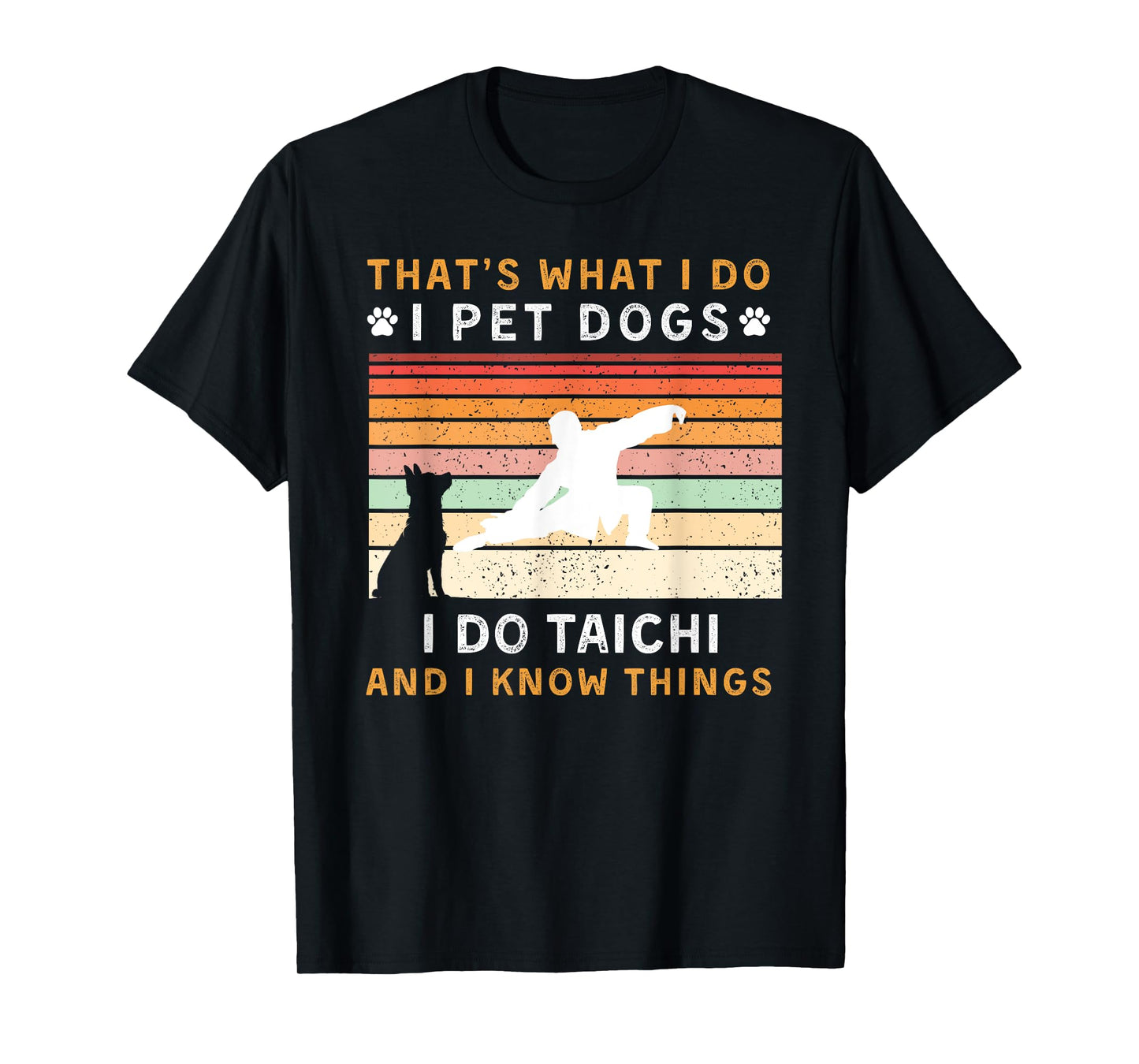 pet dogs play tai chi know things funny tee T-Shirt