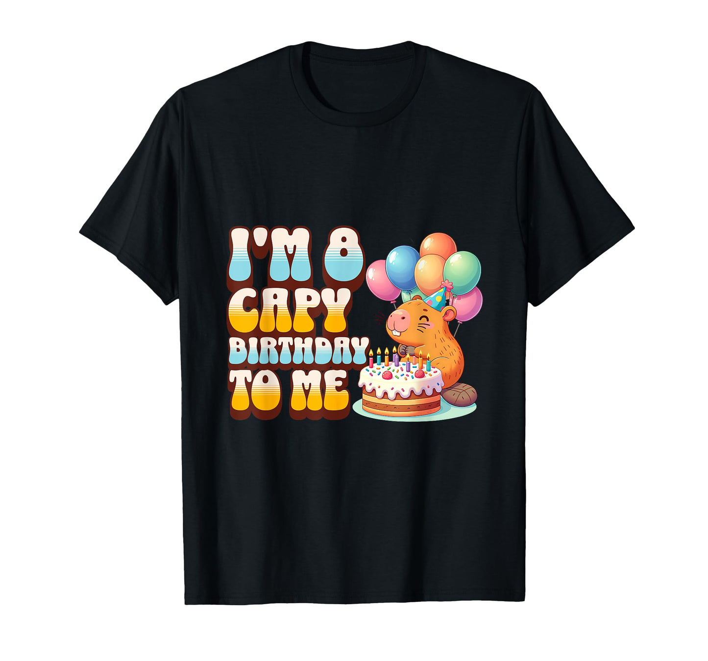 I'm 8 Capy Birthday To Me Cute 8th Capybara Bday Party Kids T-Shirt