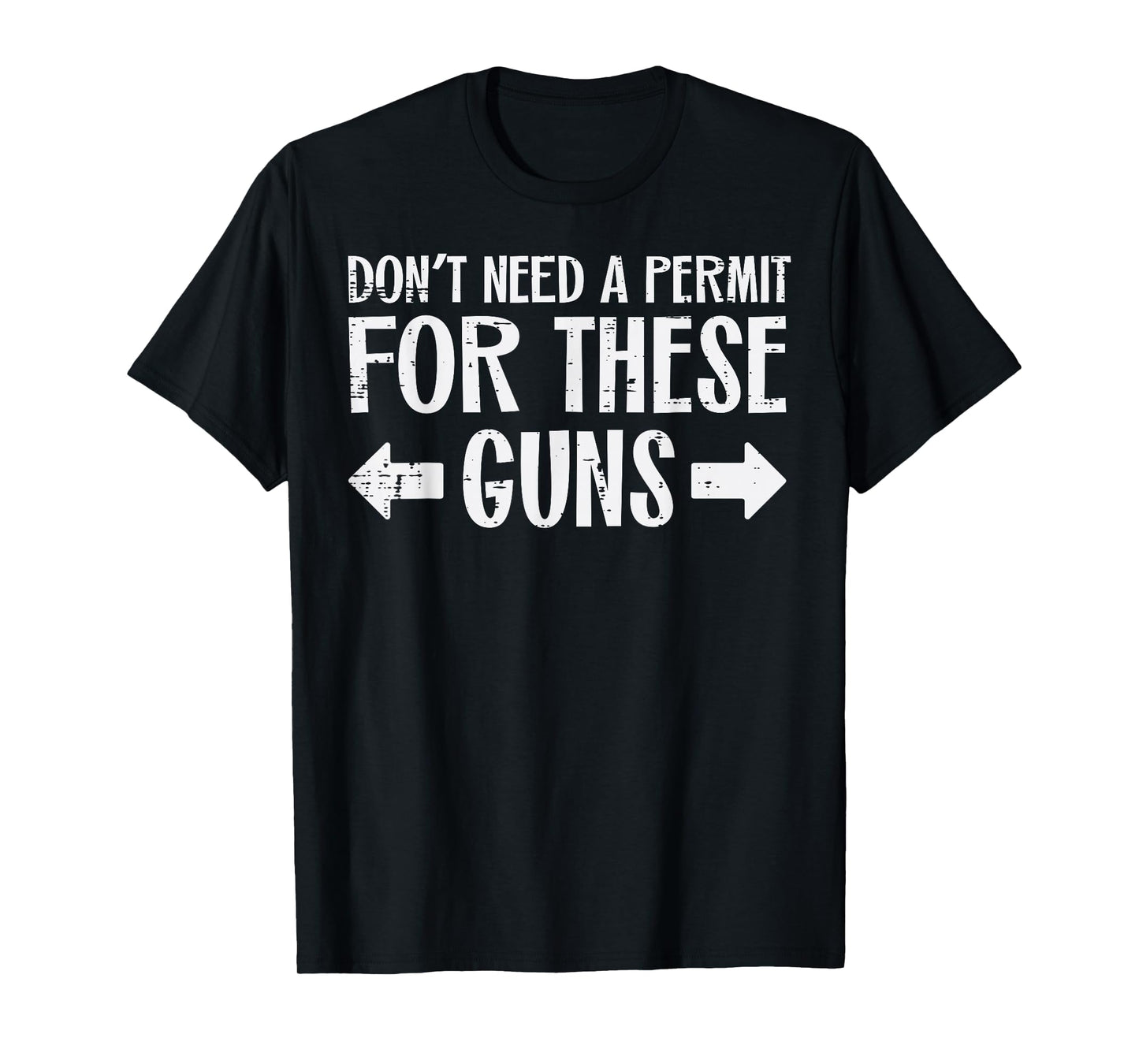 Gym Dont Need Permit For These Guns Funny Workout Men Women T-Shirt
