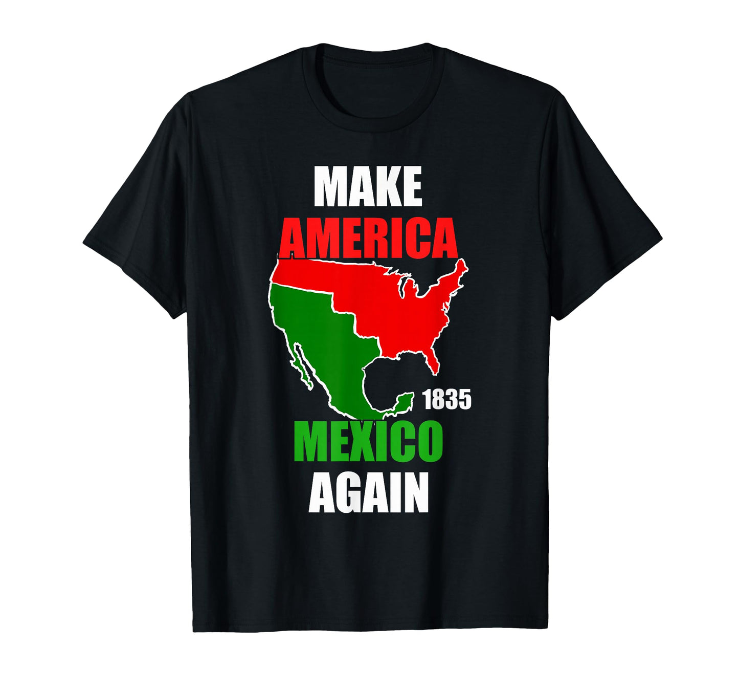 Make America Mexico Again Mexican Pride Funny Mexican Flag T-Shirt
