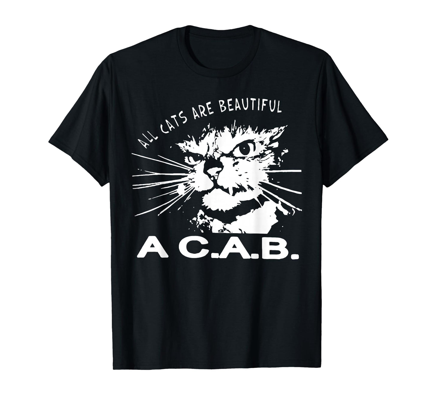 All Cats Are Beautiful A C A B Cats Love T-Shirt