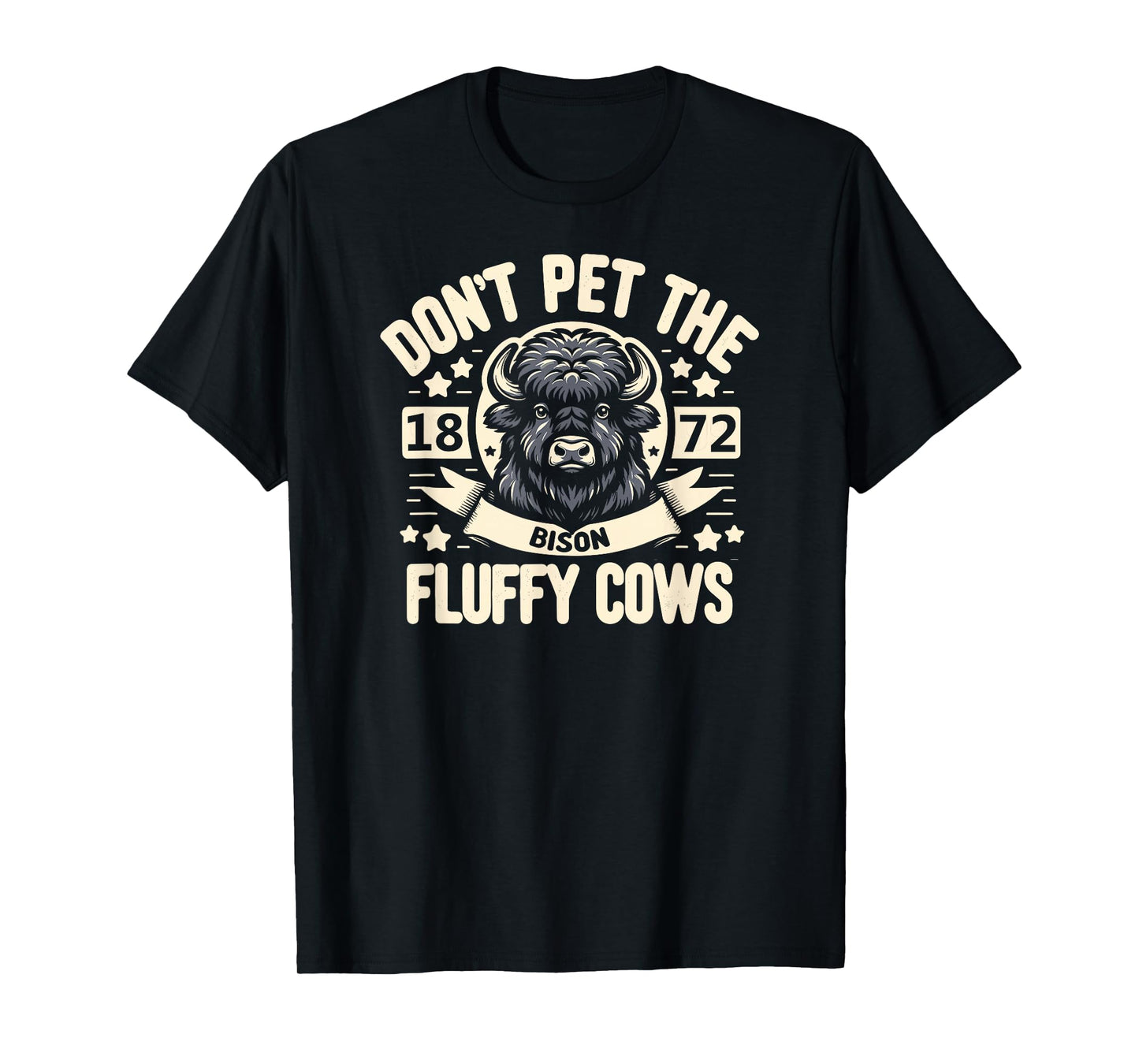 Don't Pet The Fluffy Cows 1872 T-Shirt
