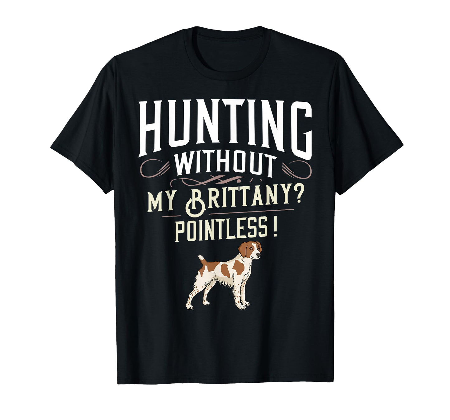Brittany Spaniel Hunting Dog Gift Puppies Owner Lover T-Shirt