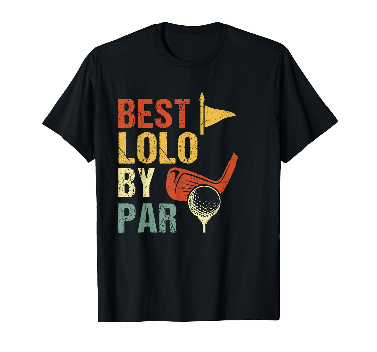 Mens Best Lolo By Par T-Shirt Golf Lover T-Shirt
