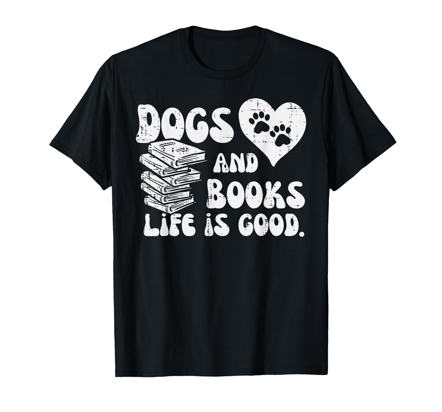 Dogs Books Life Good Cute Reading Bookworm Men Women T-Shirt