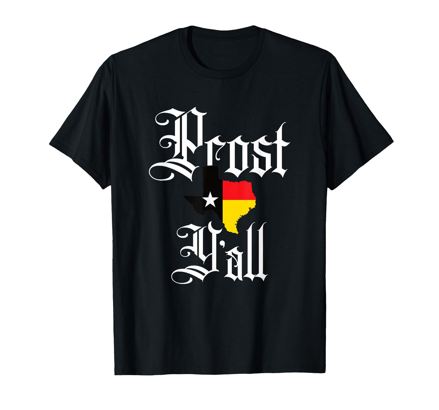 Prost Y'all Texas German Oktoberfest Beer Drinking Team T-Shirt