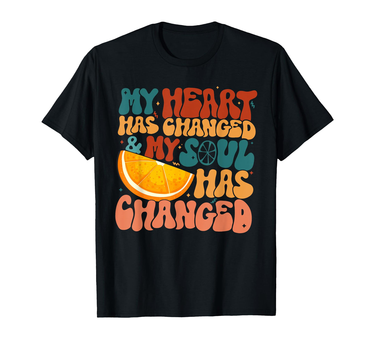 My Heart Has Changed And My Soul Has Changed, Music Lover T-Shirt