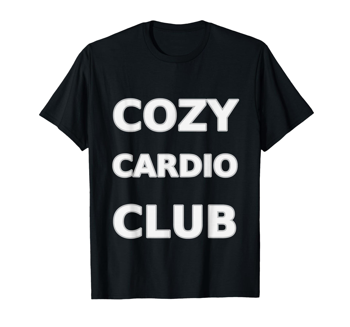 Cozy Cardio Club Walking Jogging Running Workout T-Shirt