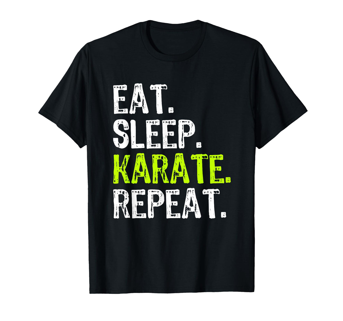 Eat Sleep Karate Repeat Funny Cool Lover T-Shirt