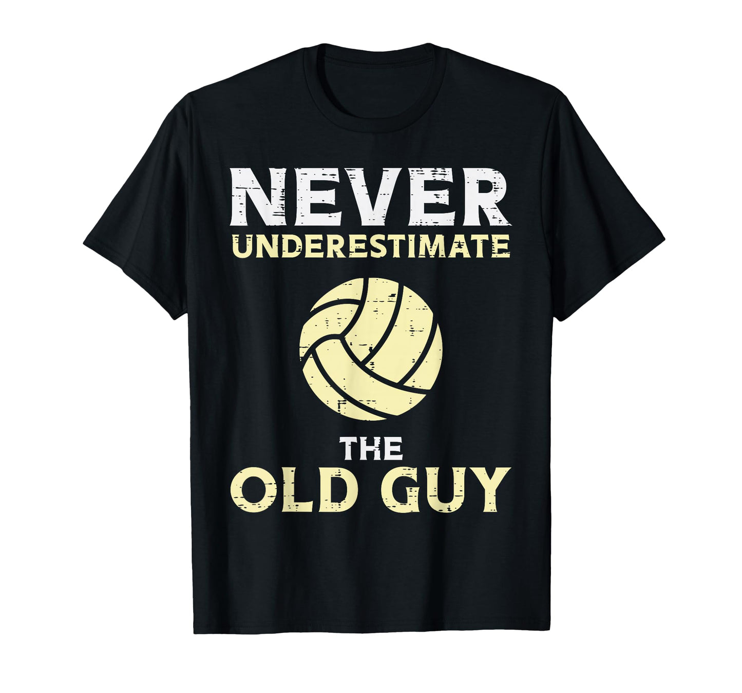 Never Underestimate Old Guy Volleyball Coach Dad Grandpa Men T-Shirt