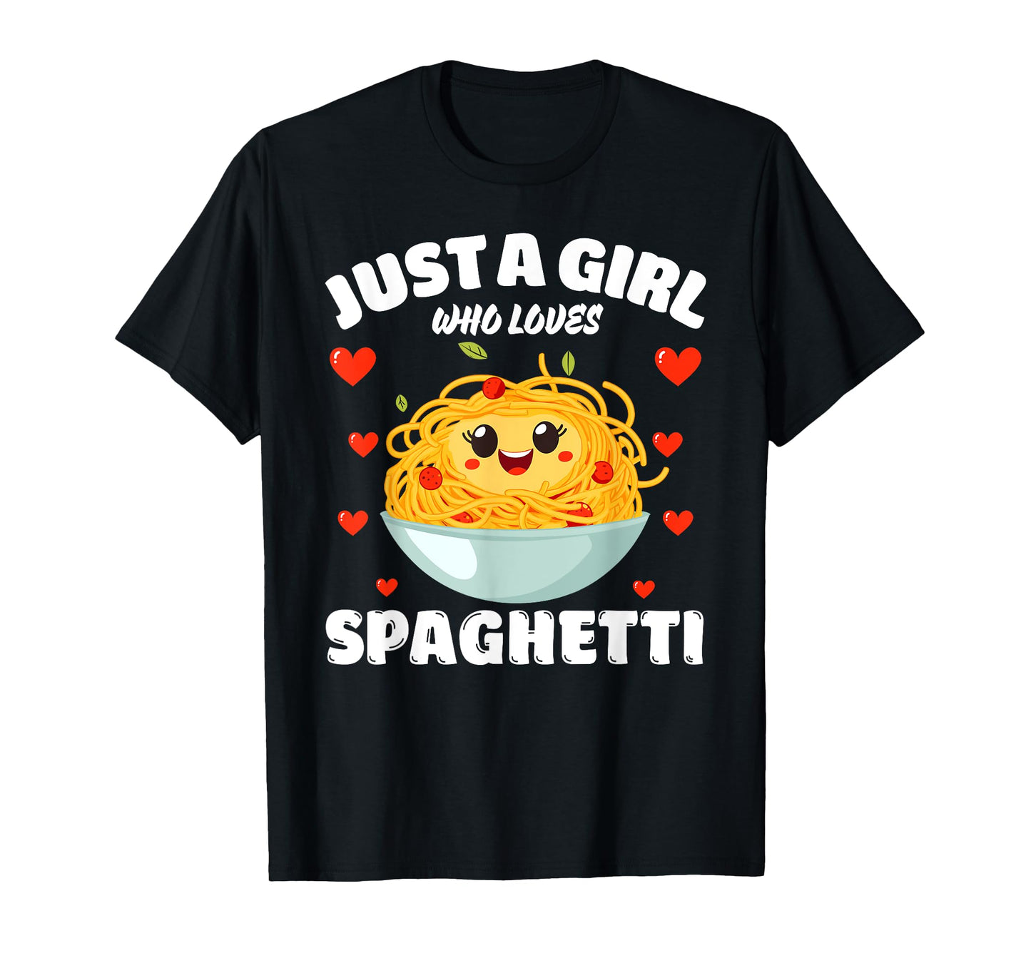 Just A Girl Who Loves Spaghetti, Spaghetti Lover T-Shirt
