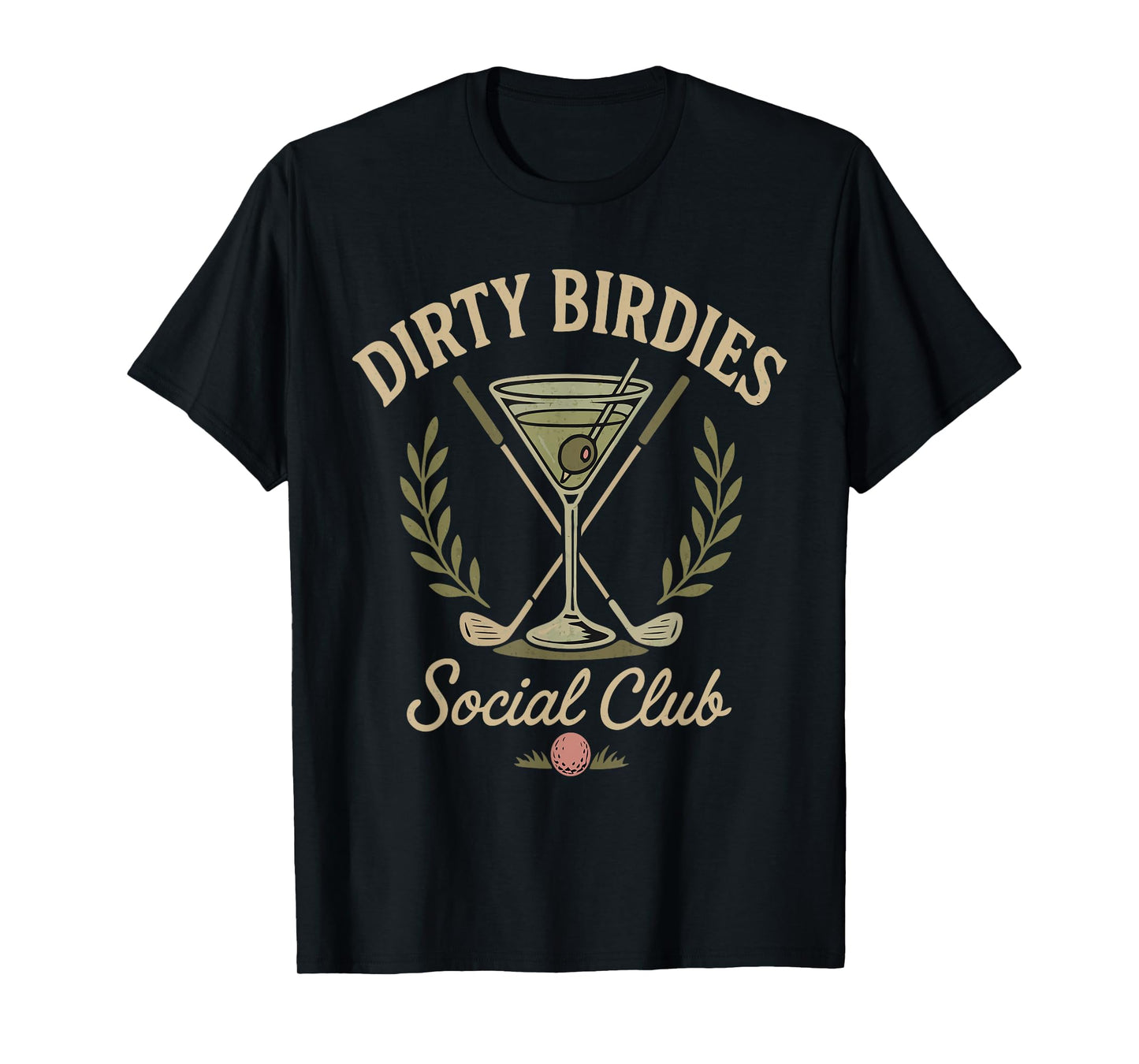 Dirty Birdies Social Club Golfing & Drinking Funny Adult T-Shirt