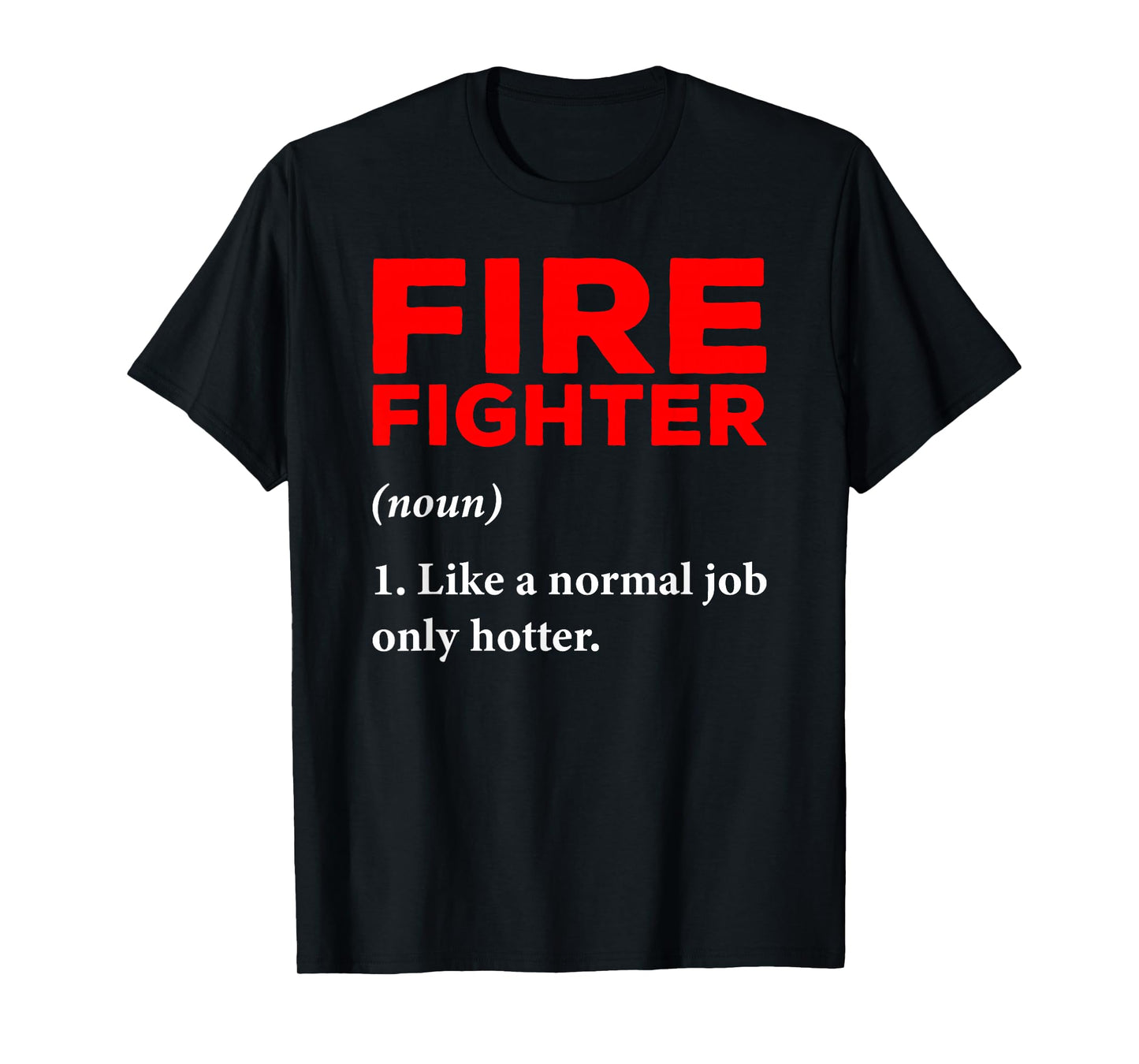 Firefighter Definition Fireman Firefighting Expert T-Shirt