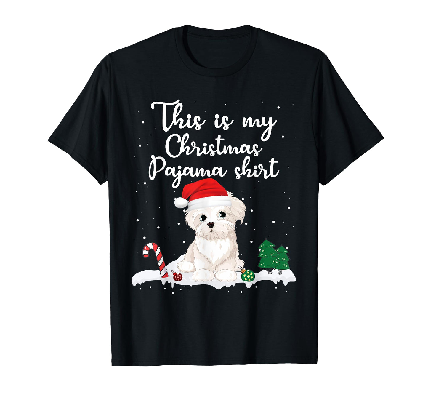 This Is My Christmas Pajama Maltese Dog Mom Dad Men Women Girls Kids T-Shirt