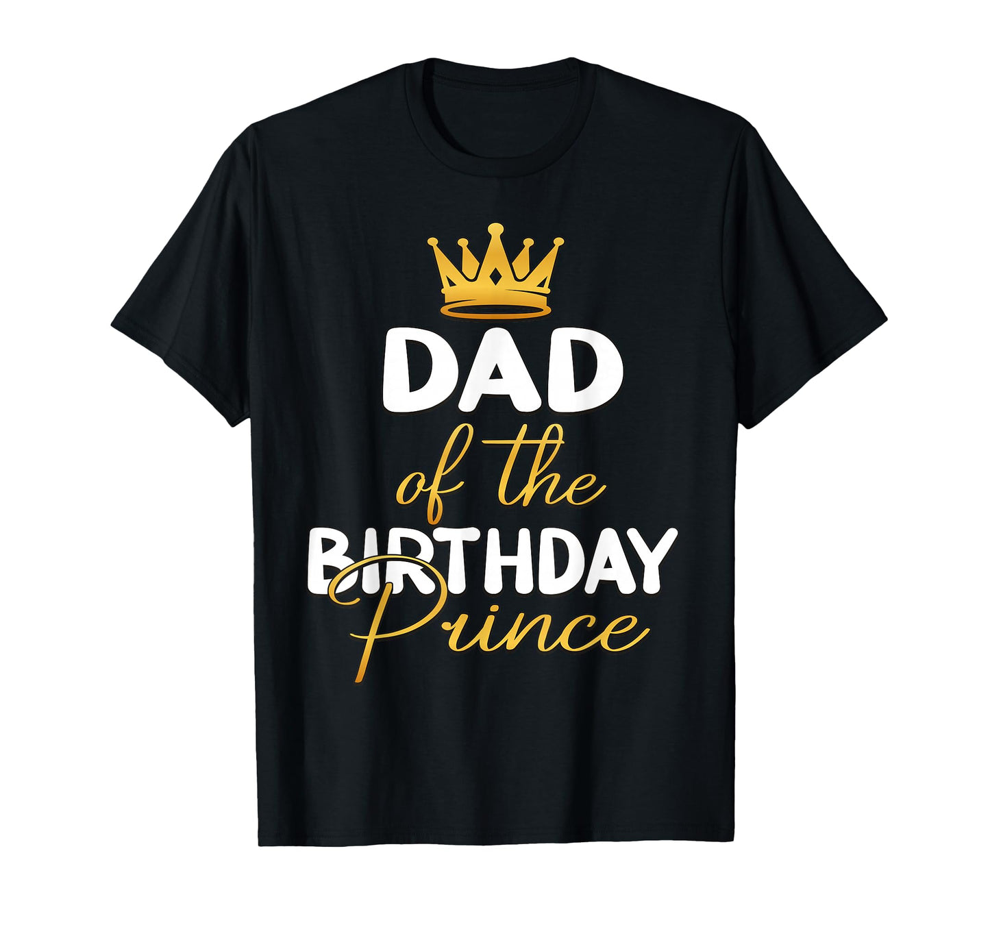 Dad Of The Birthday Prince Boy Bday Party Idea For Him T-Shirt