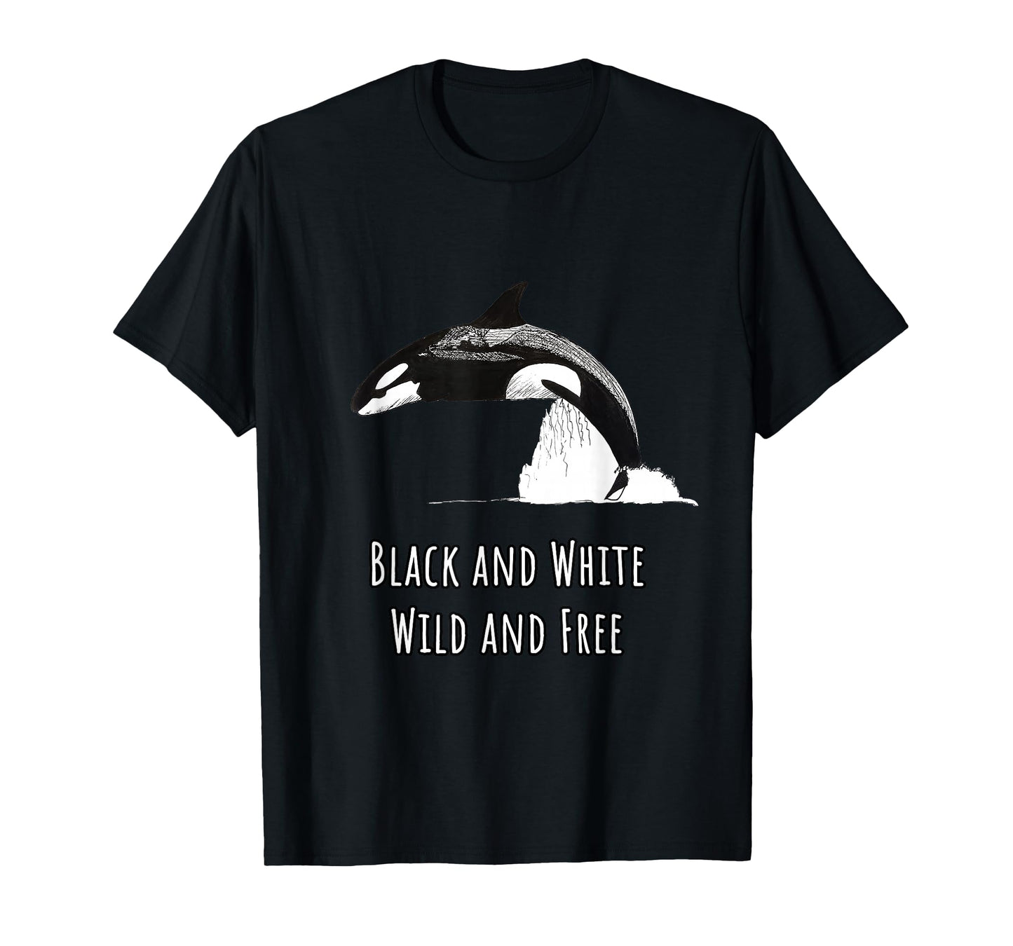Black White Wild Free | Orca Killer Whale Endangered Animals T-Shirt