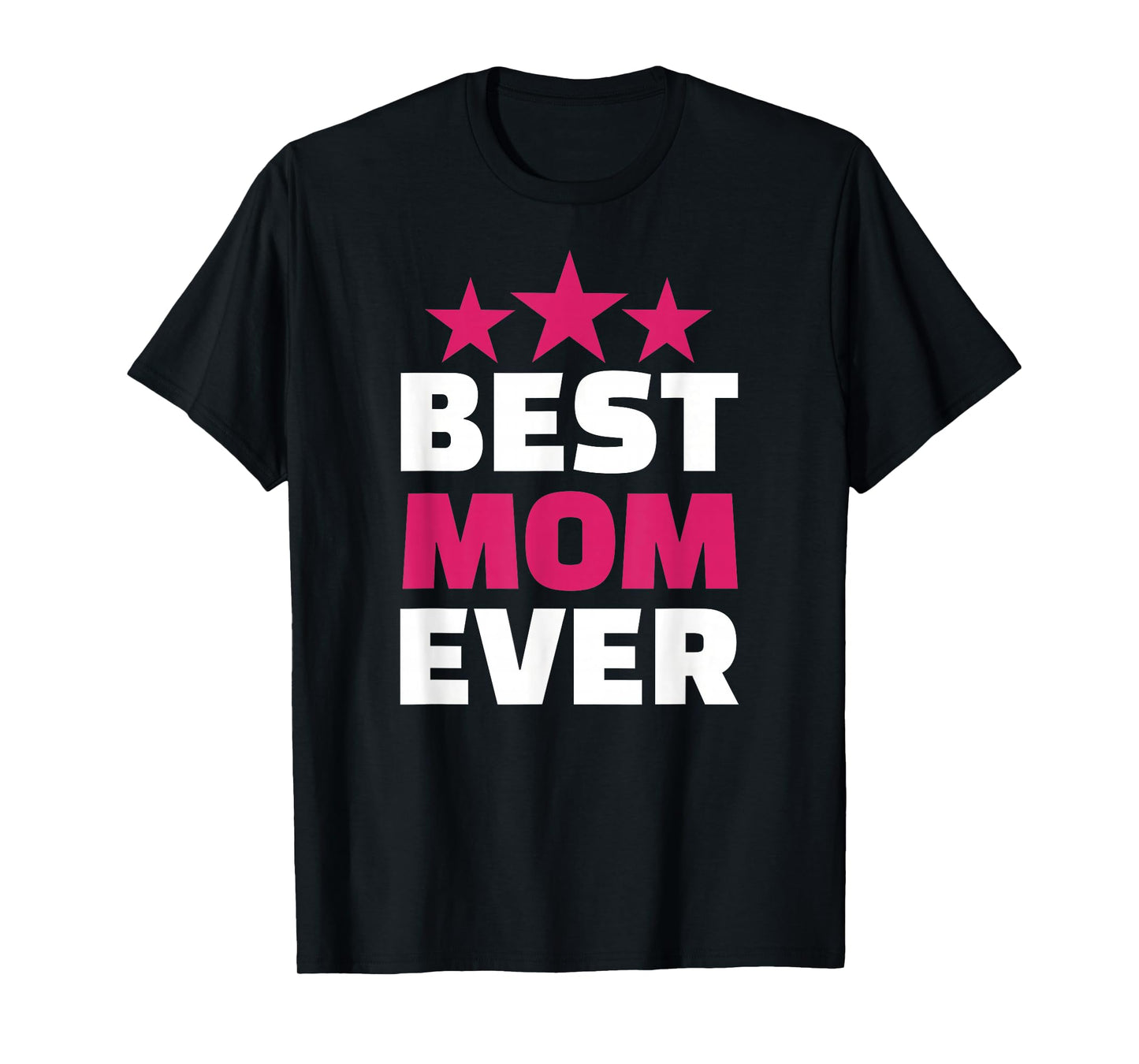 Best Mom ever T-Shirt