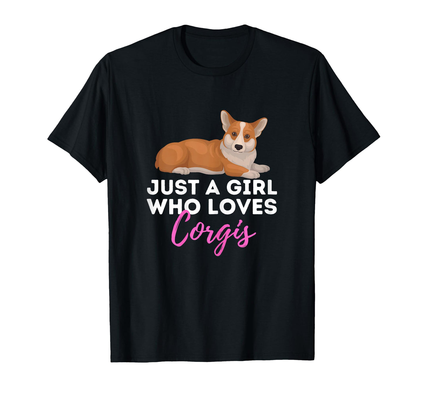 Just A Girl Who Loves Corgis - Welsh Corgi Owner Dog Lover T-Shirt