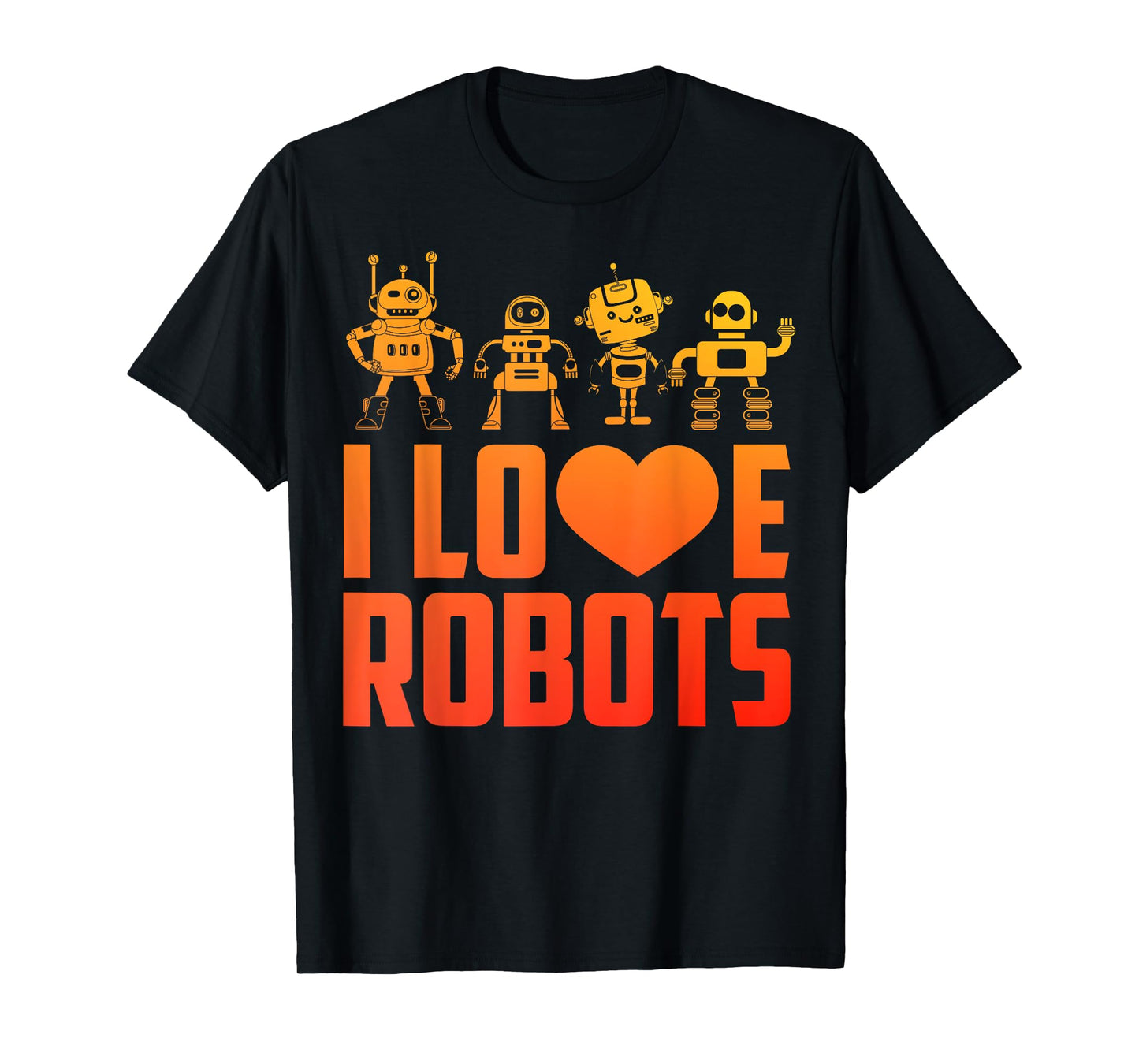 Robot Art For Men Women Kids Robotics Engineer Robot Lover T-Shirt
